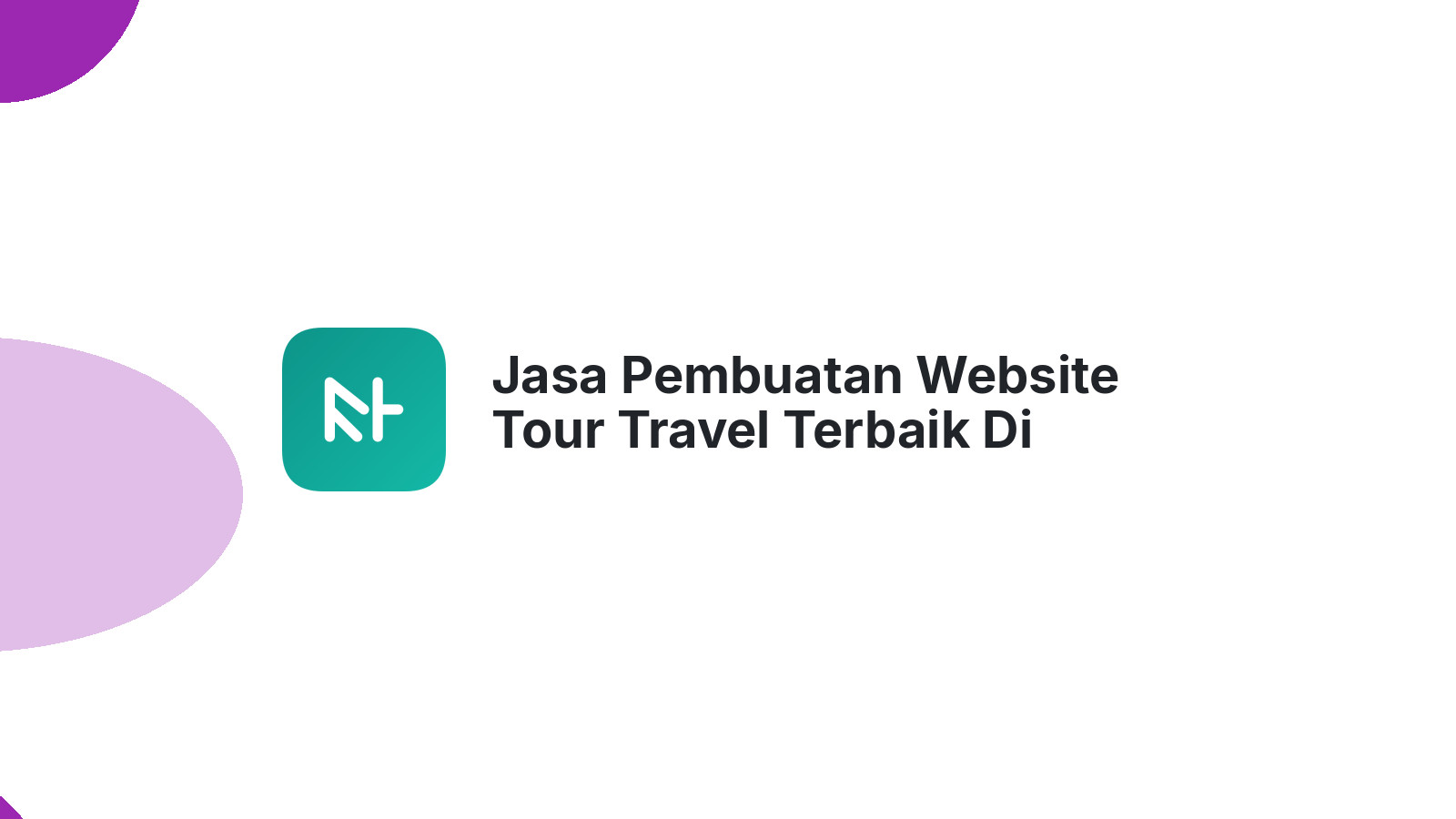 Jasa Pembuatan Website Tour Travel Terbaik Di Indonesia