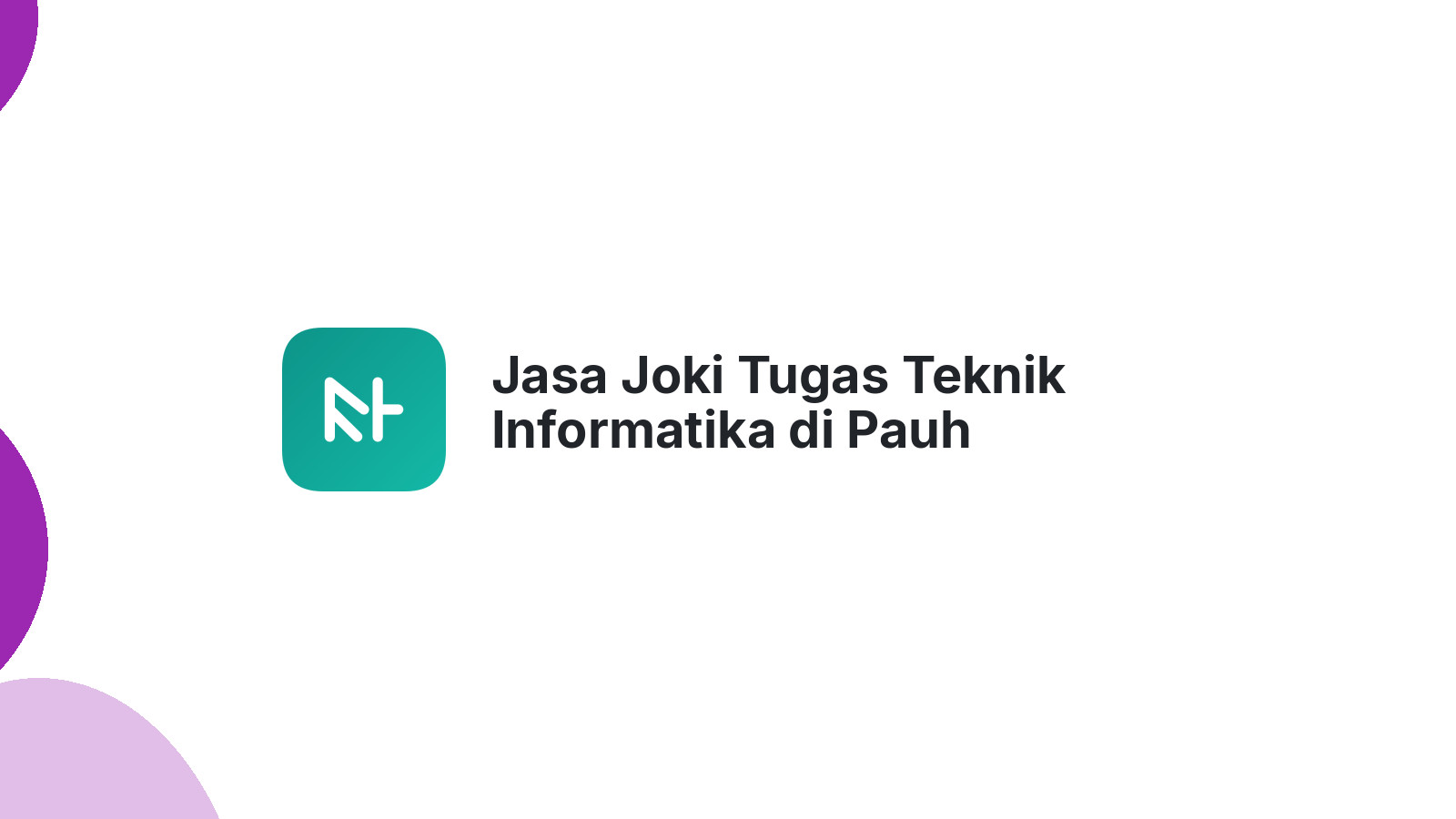 Jasa Joki Tugas Teknik Informatika di Pauh