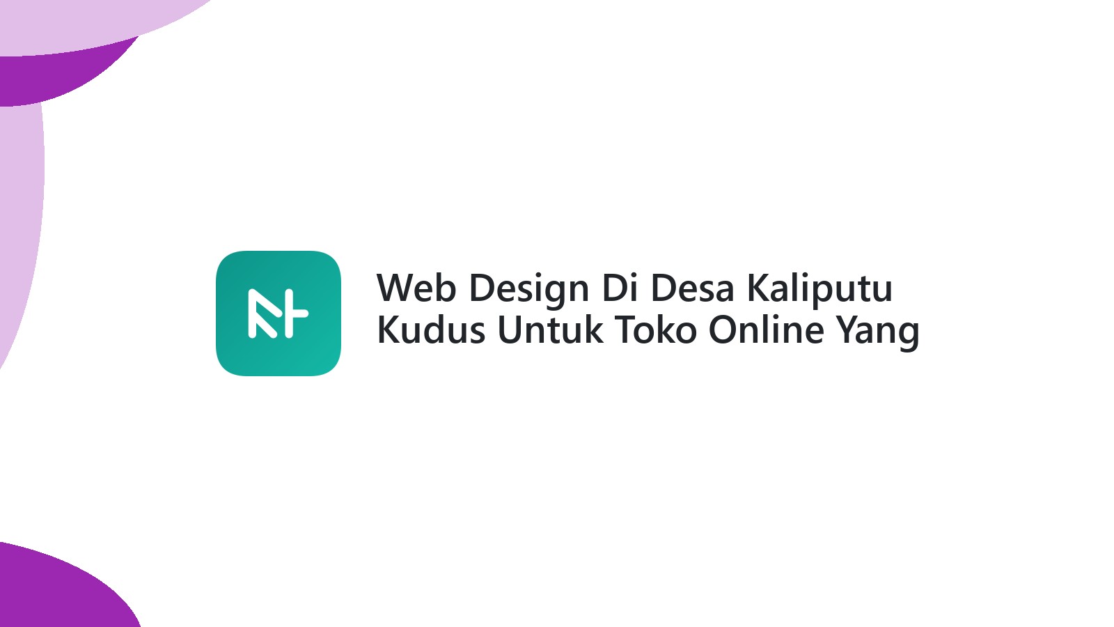 Web Design Di Desa Kaliputu Kudus Untuk Toko Online Yang Menarik