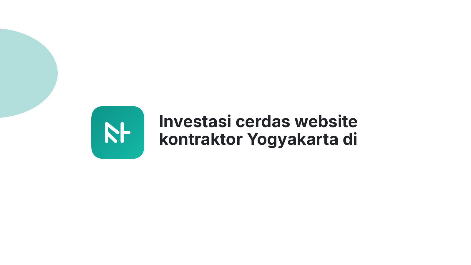Investasi cerdas website kontraktor Yogyakarta di 2026