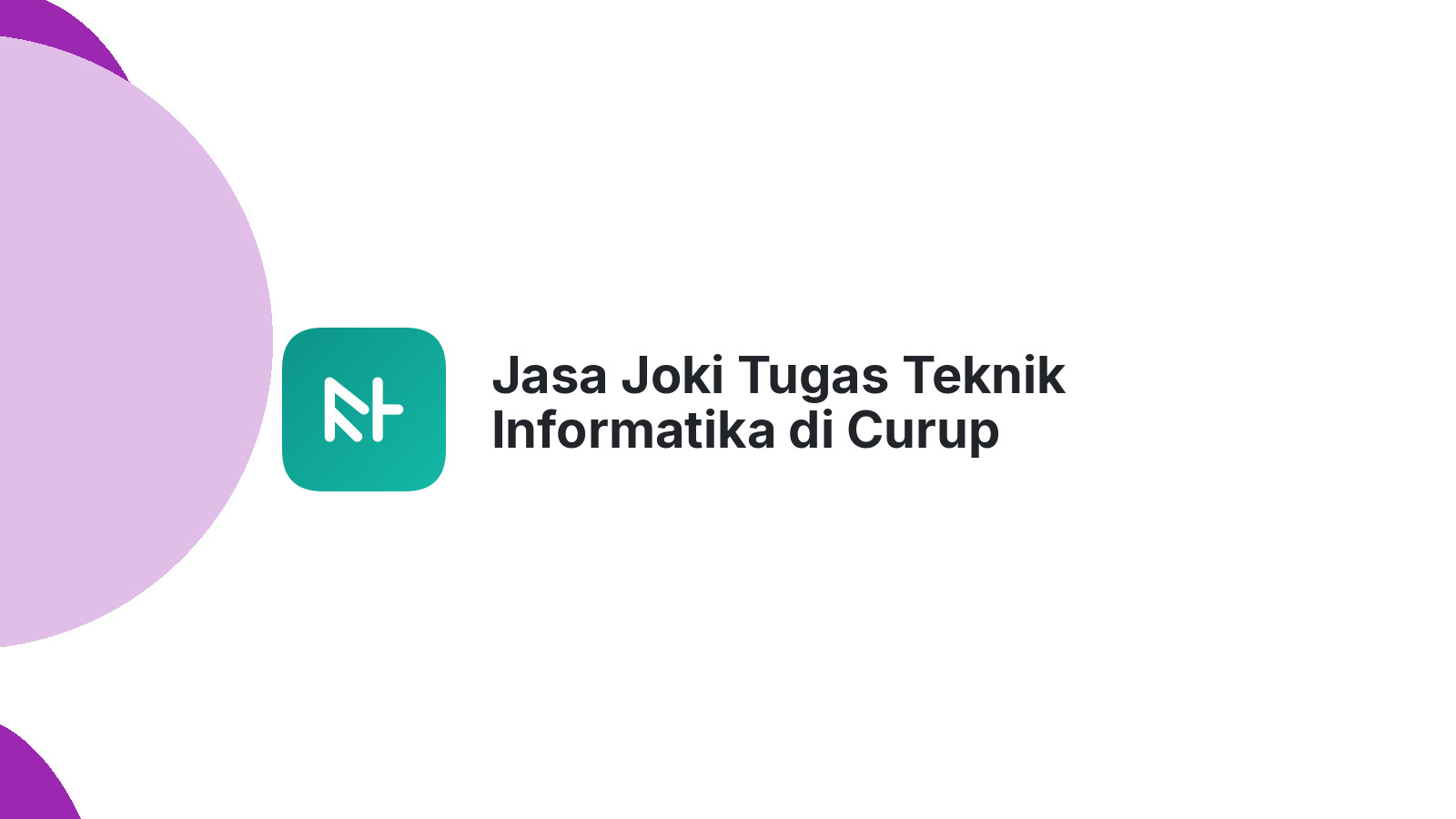 Jasa Joki Tugas Teknik Informatika di Curup
