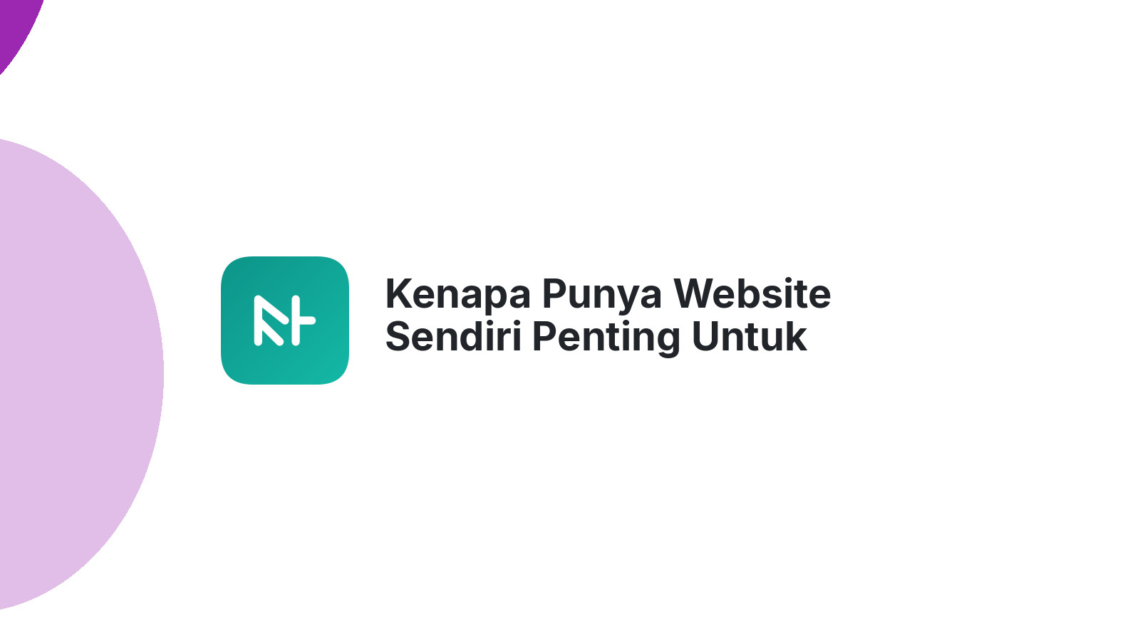 Kenapa Punya Website Sendiri Penting Untuk Reputasi Sekolah Anda