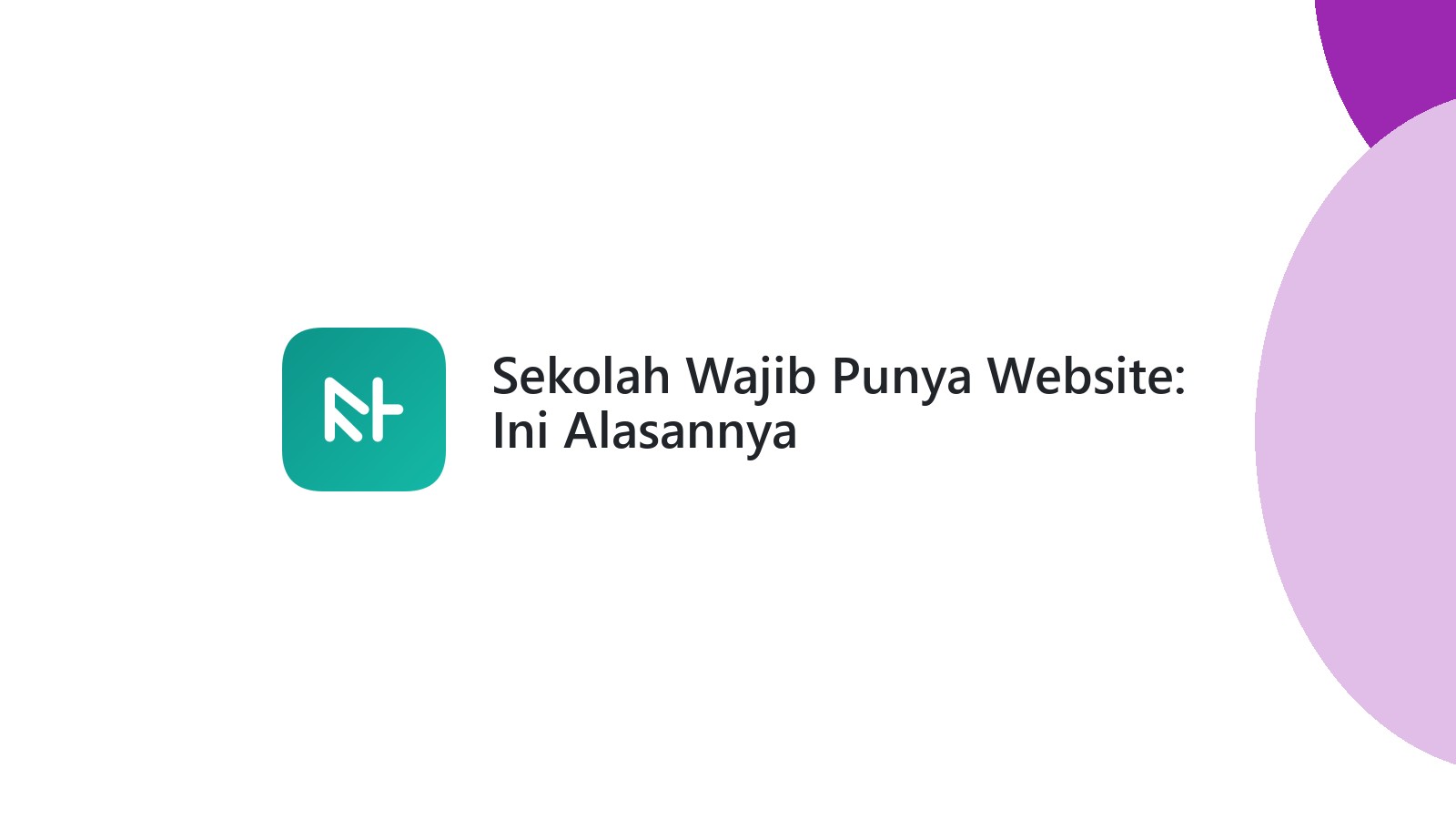 Sekolah Wajib Punya Website: Ini Alasannya