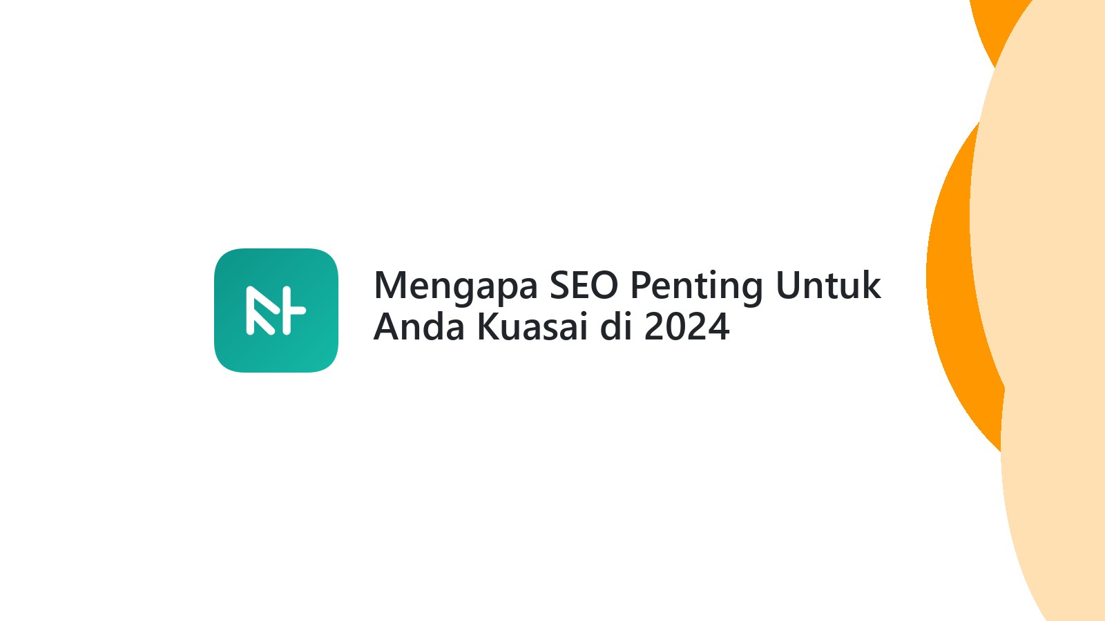 Mengapa SEO Penting Untuk Anda Kuasai di 2024