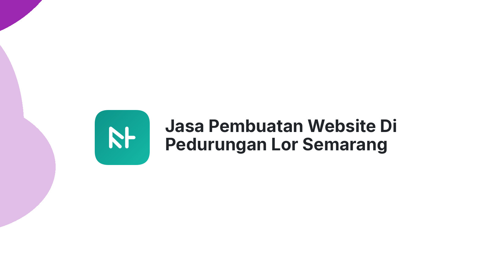 Jasa Pembuatan Website Di Pedurungan Lor Semarang ΓÇô Murah & Berkualitas