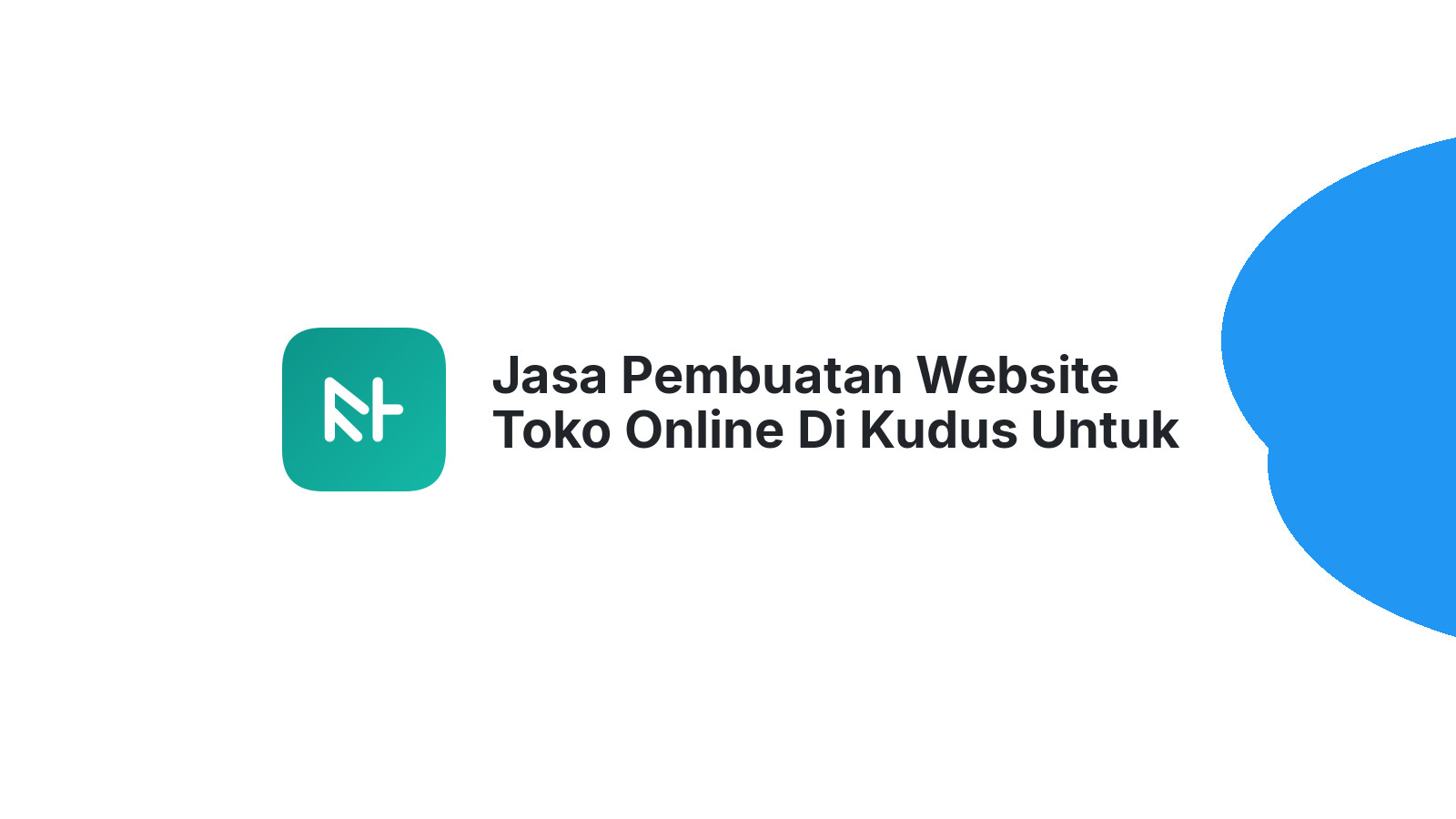 Jasa Pembuatan Website Toko Online Di Kudus Untuk UMKM