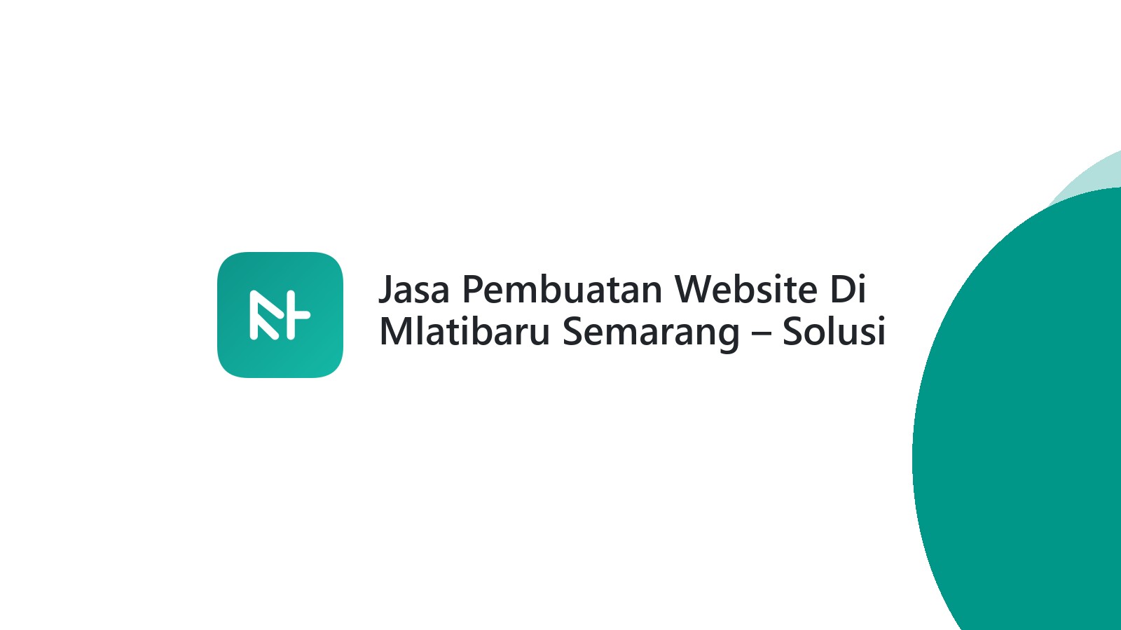 Jasa Pembuatan Website Di Mlatibaru Semarang ΓÇô Solusi Web UMKM Berkembang