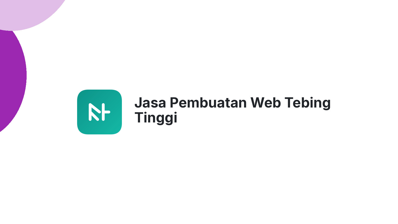 Jasa Pembuatan Web Tebing Tinggi