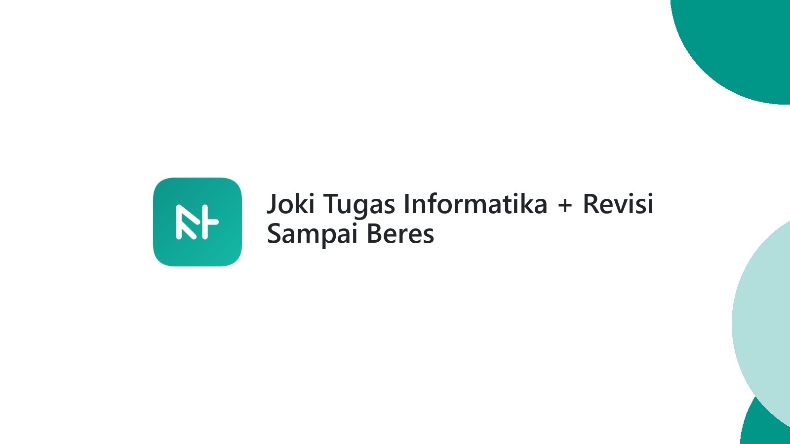 Joki Tugas Informatika + Revisi Sampai Beres