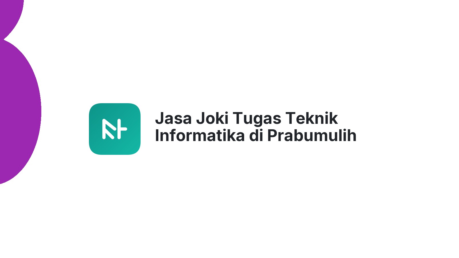 Jasa Joki Tugas Teknik Informatika di Prabumulih Timur