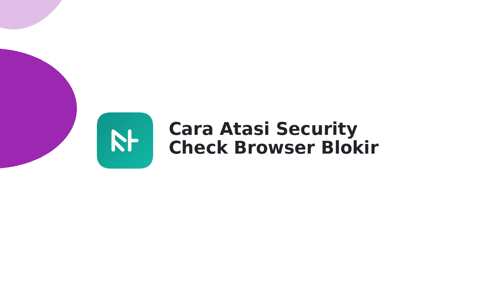 Cara Atasi Security Check Browser Blokir Website IDwebhost