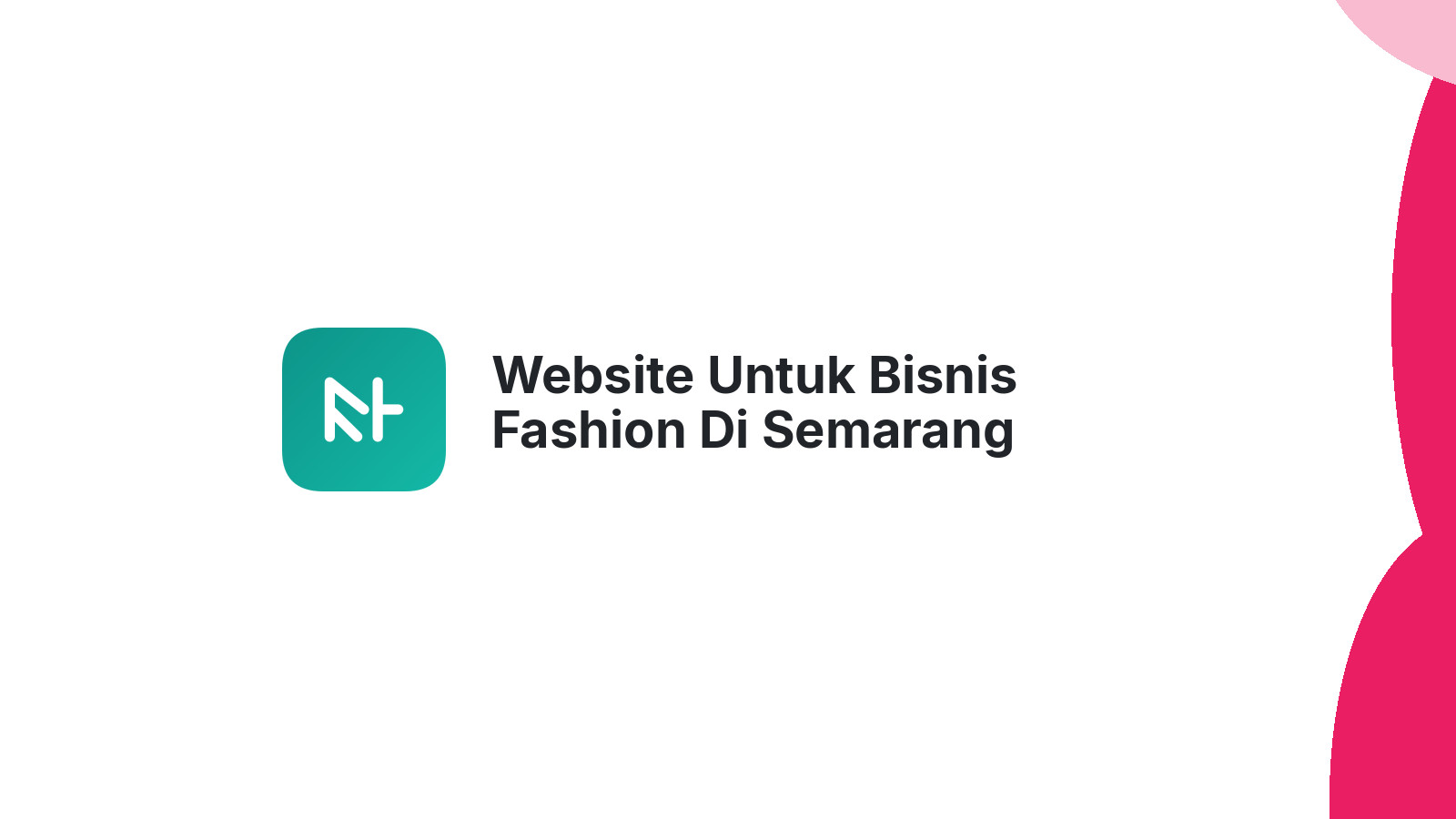 Website Untuk Bisnis Fashion Di Semarang Meningkatkan Kualitas Layanan