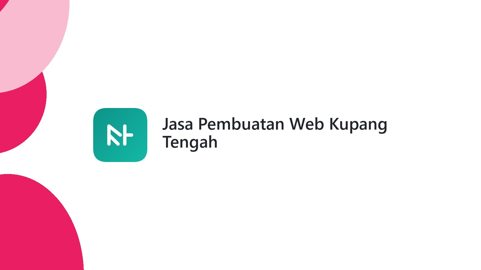 Jasa Pembuatan Web Kupang Tengah