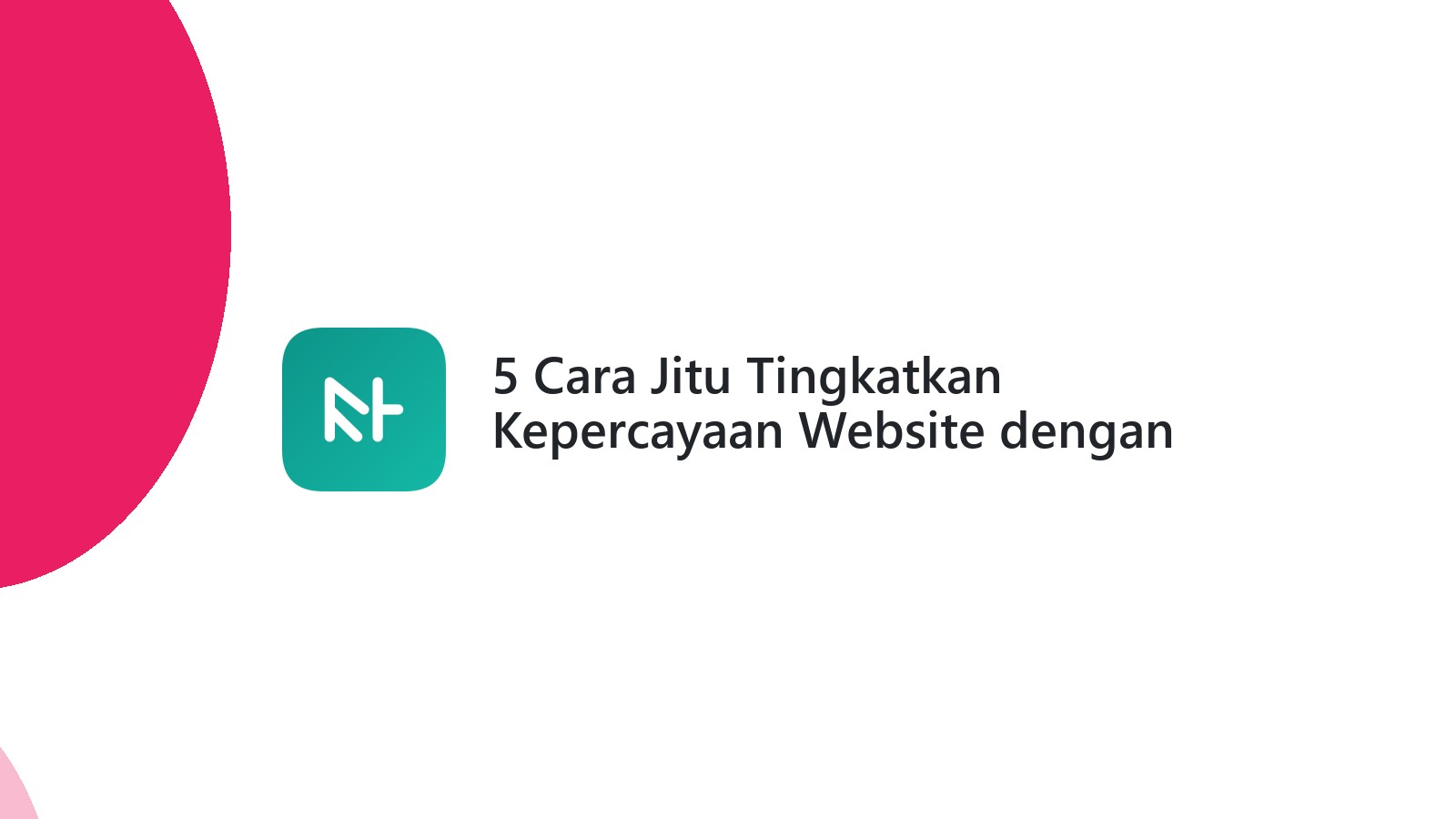 5 Cara Jitu Tingkatkan Kepercayaan Website dengan Organization Validated Certificate