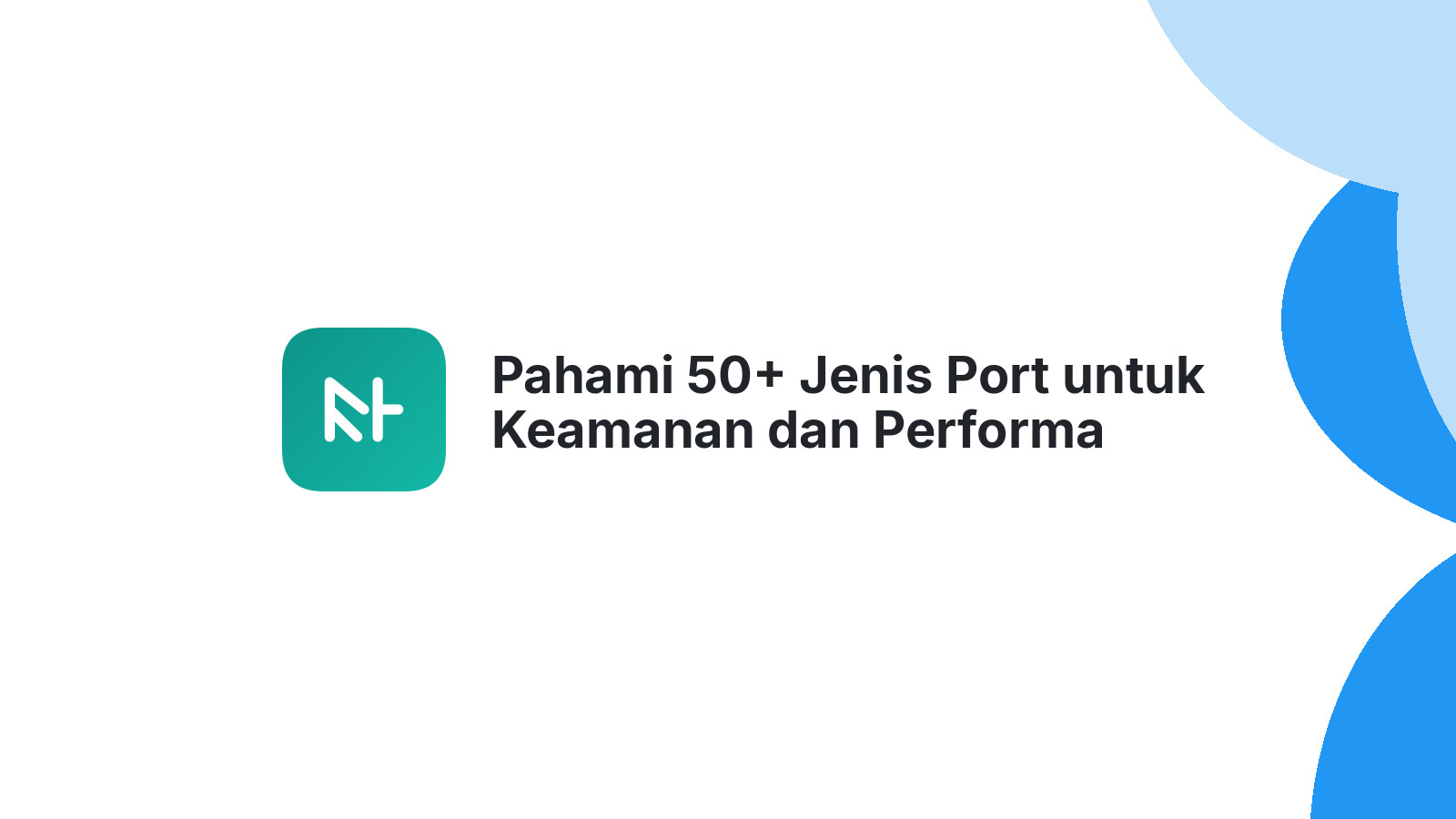 Pahami 50+ Jenis Port untuk Keamanan dan Performa Website Anda