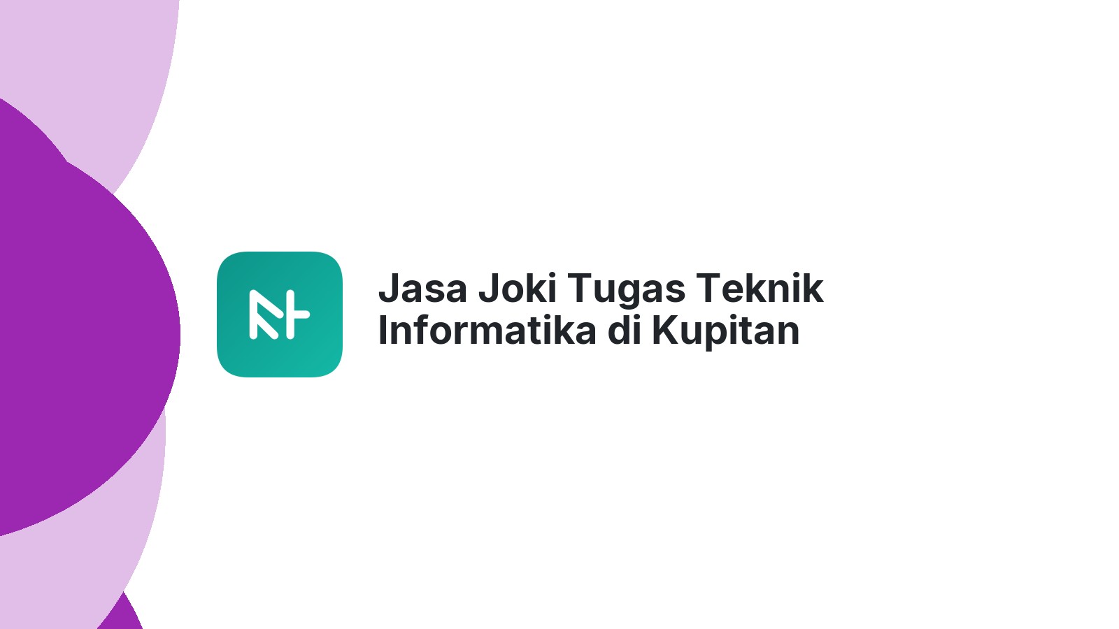 Jasa Joki Tugas Teknik Informatika di Kupitan