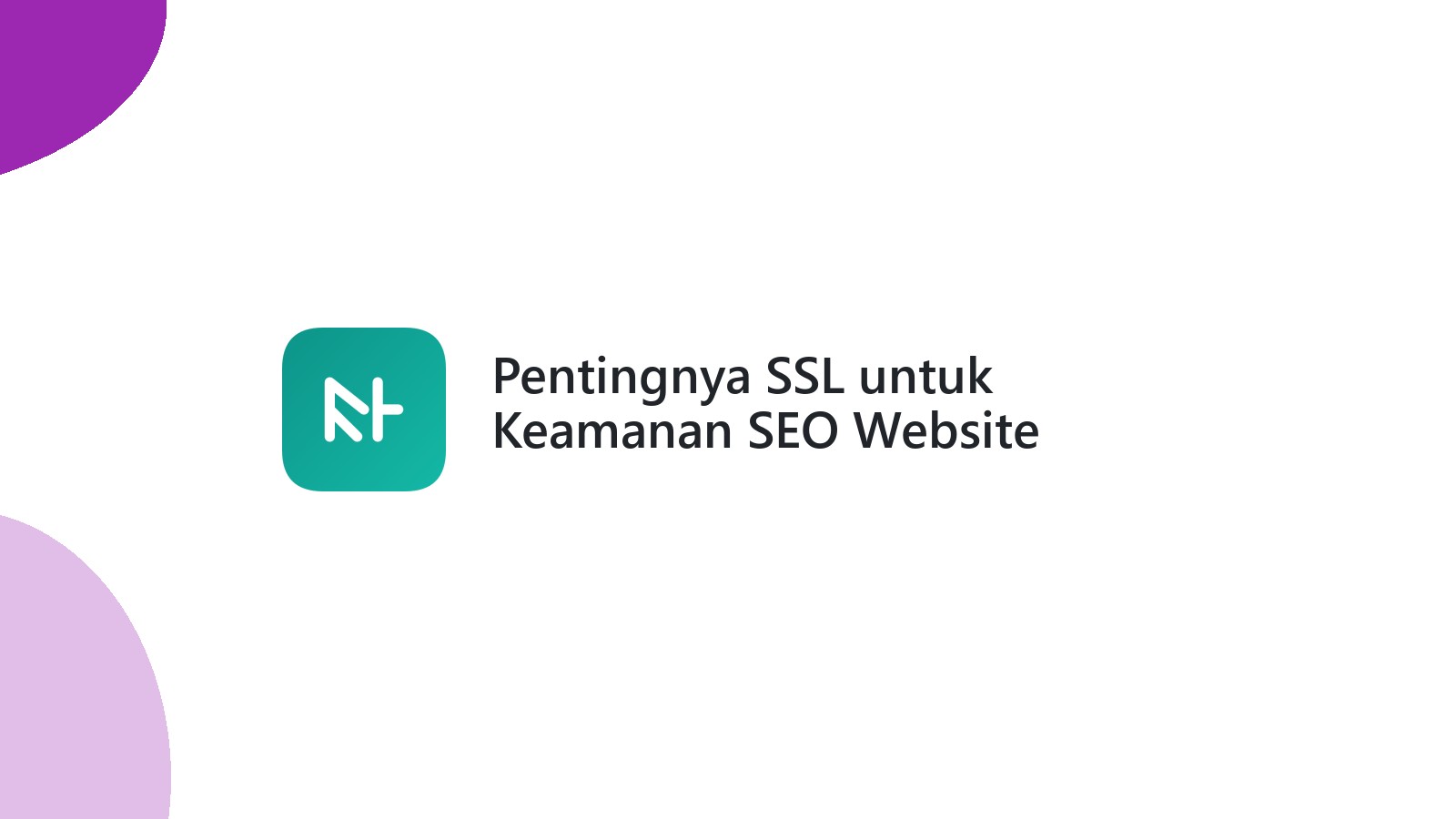 Pentingnya SSL untuk Keamanan SEO Website
