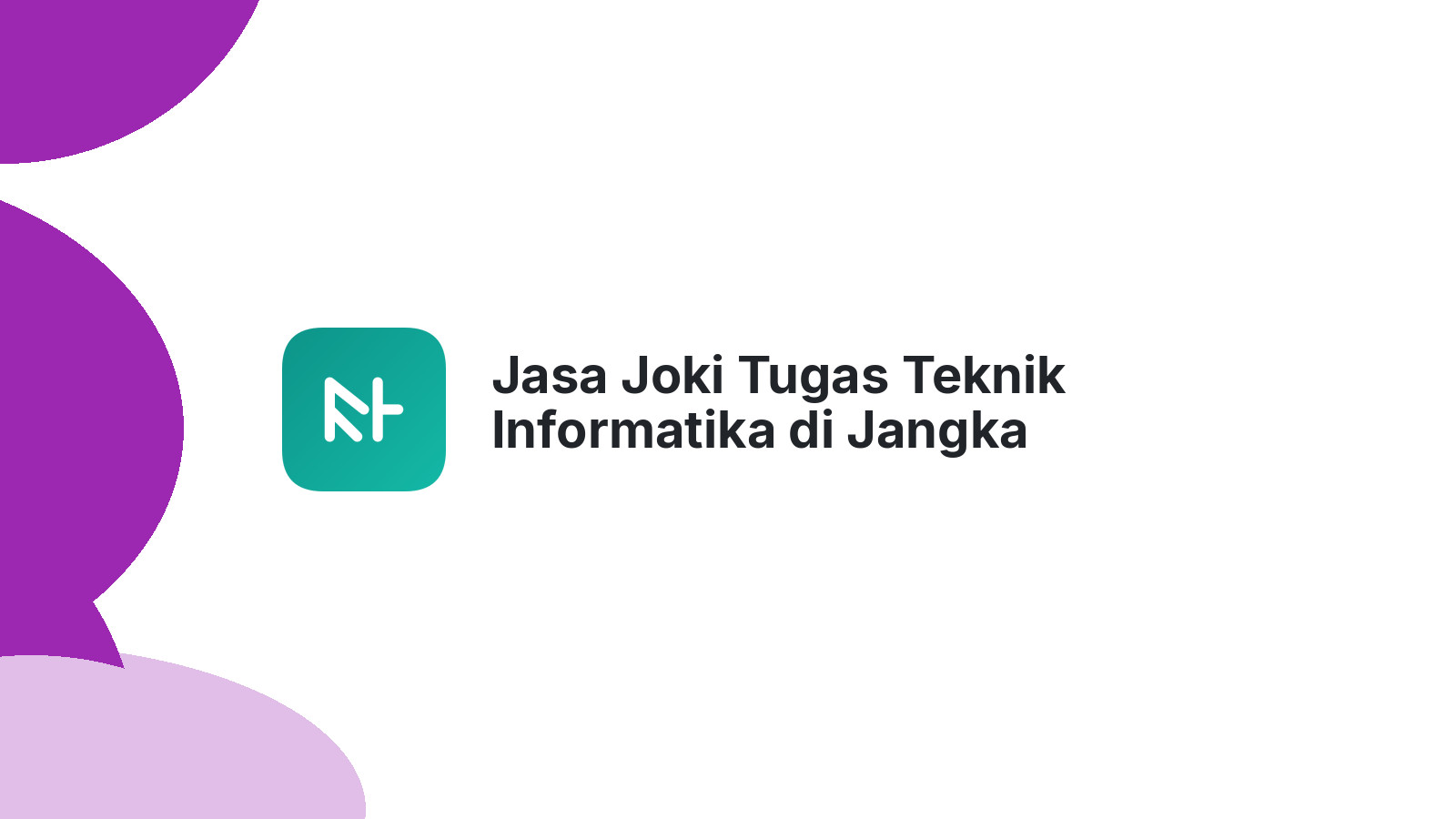 Jasa Joki Tugas Teknik Informatika di Jangka