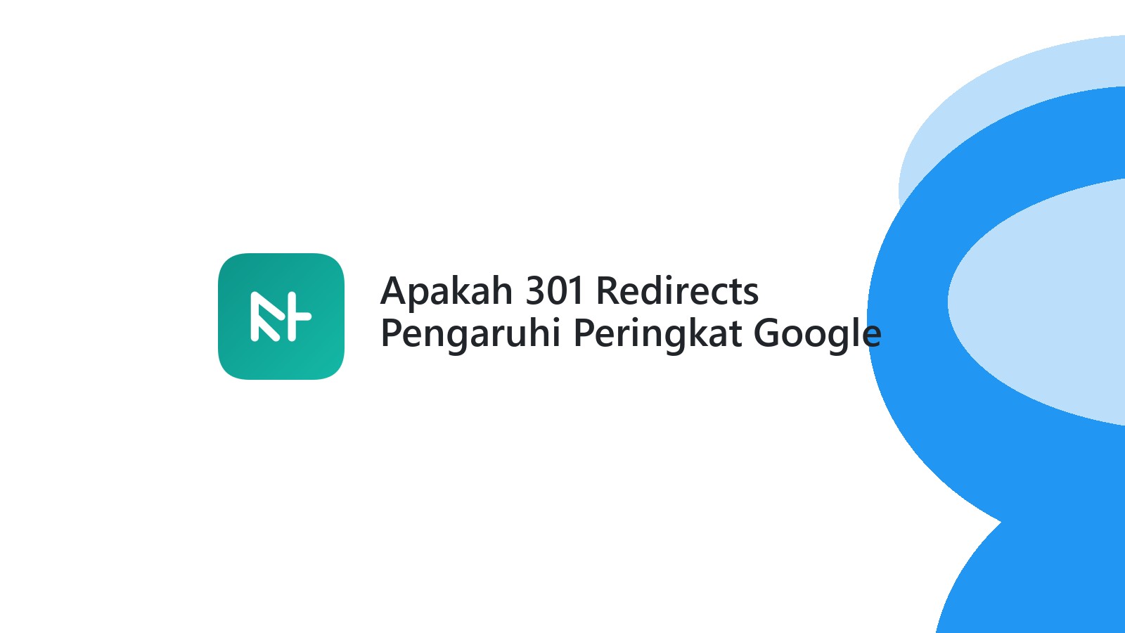 Apakah 301 Redirects Pengaruhi Peringkat Google