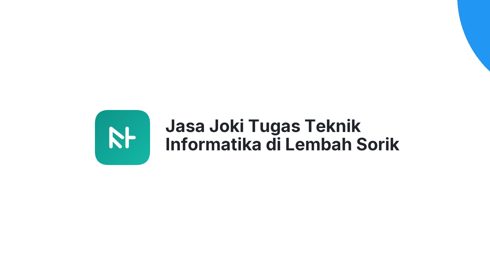 Jasa Joki Tugas Teknik Informatika di Lembah Sorik Marapi