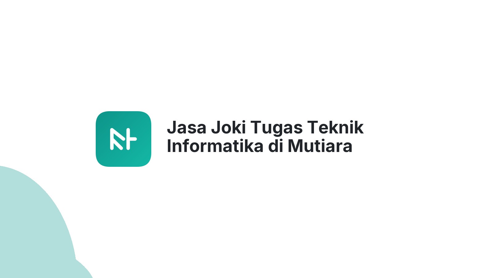 Jasa Joki Tugas Teknik Informatika di Mutiara