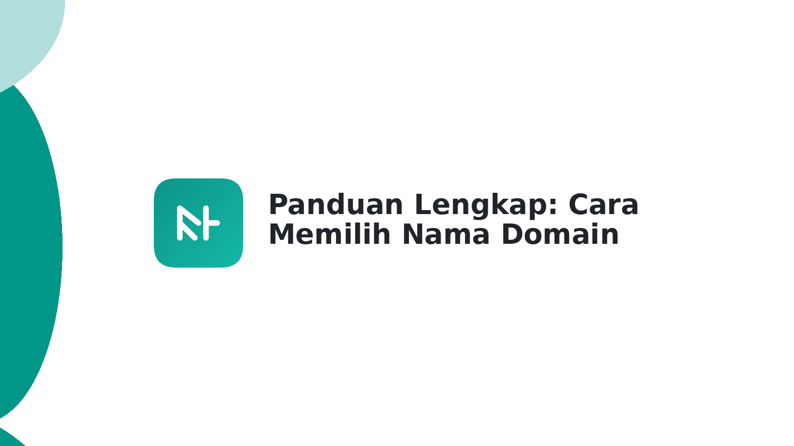 Panduan Lengkap: Cara Memilih Nama Domain Bisnis Terbaik