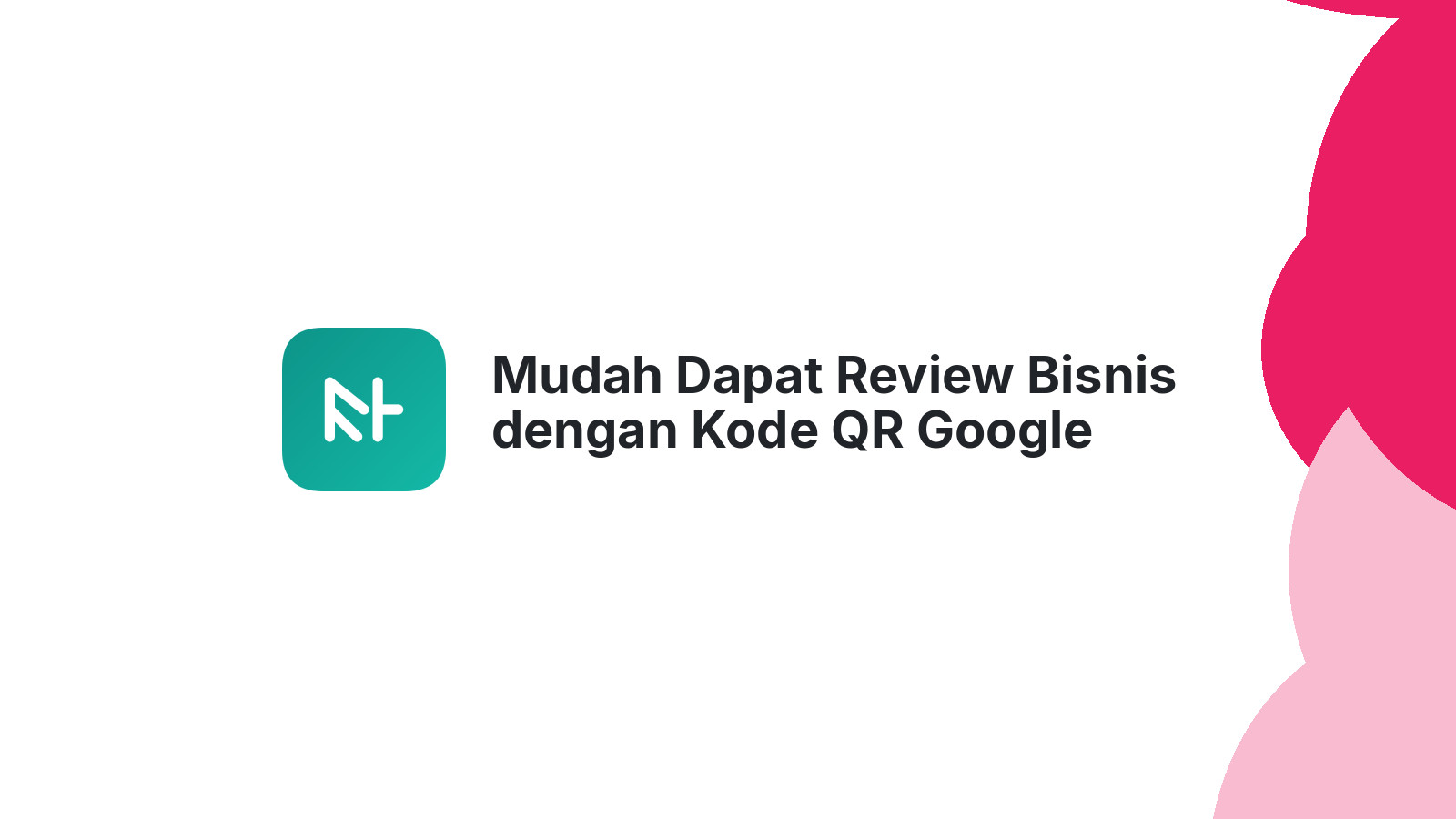 Mudah Dapat Review Bisnis dengan Kode QR Google
