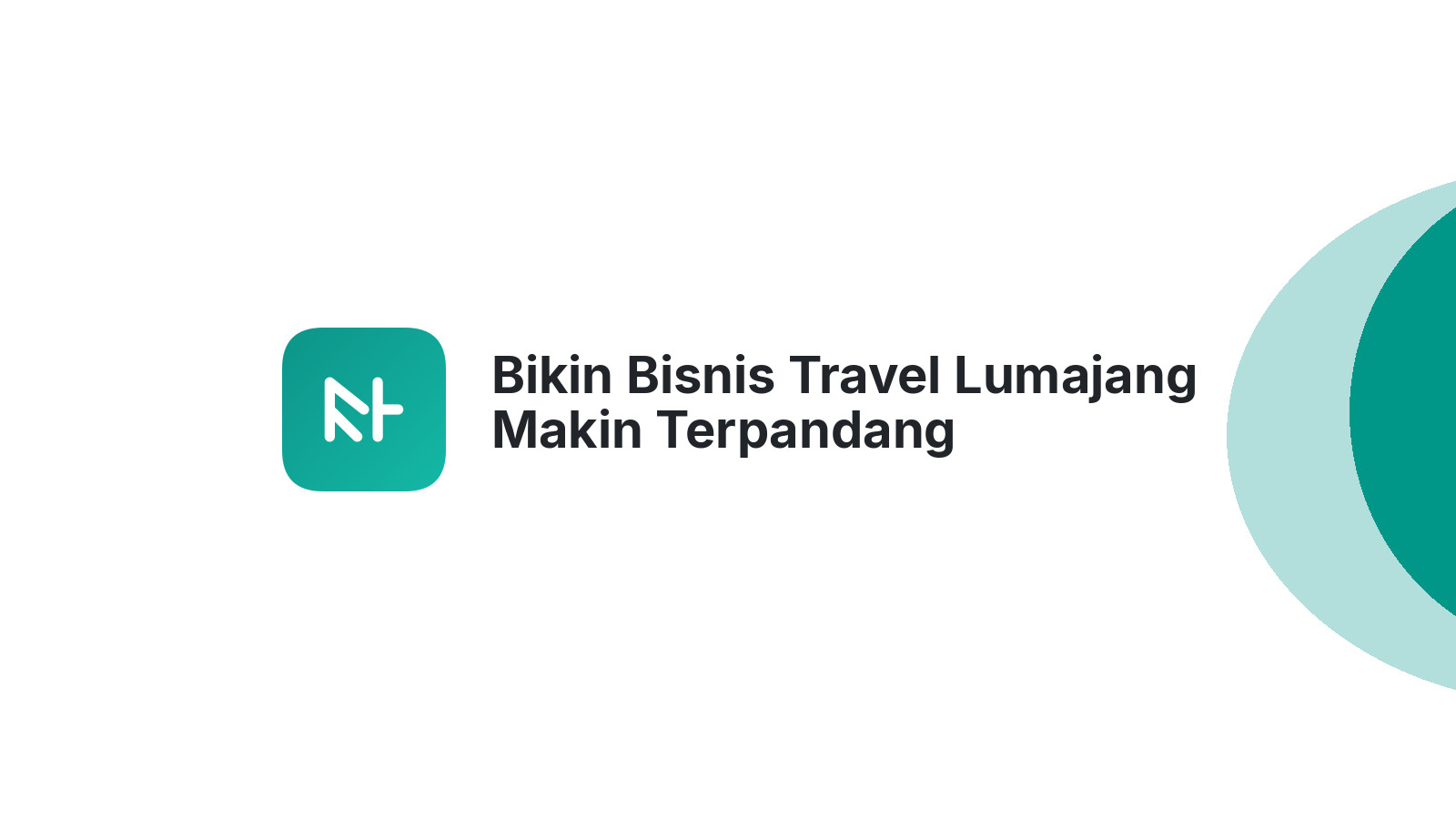 Bikin Bisnis Travel Lumajang Makin Terpandang