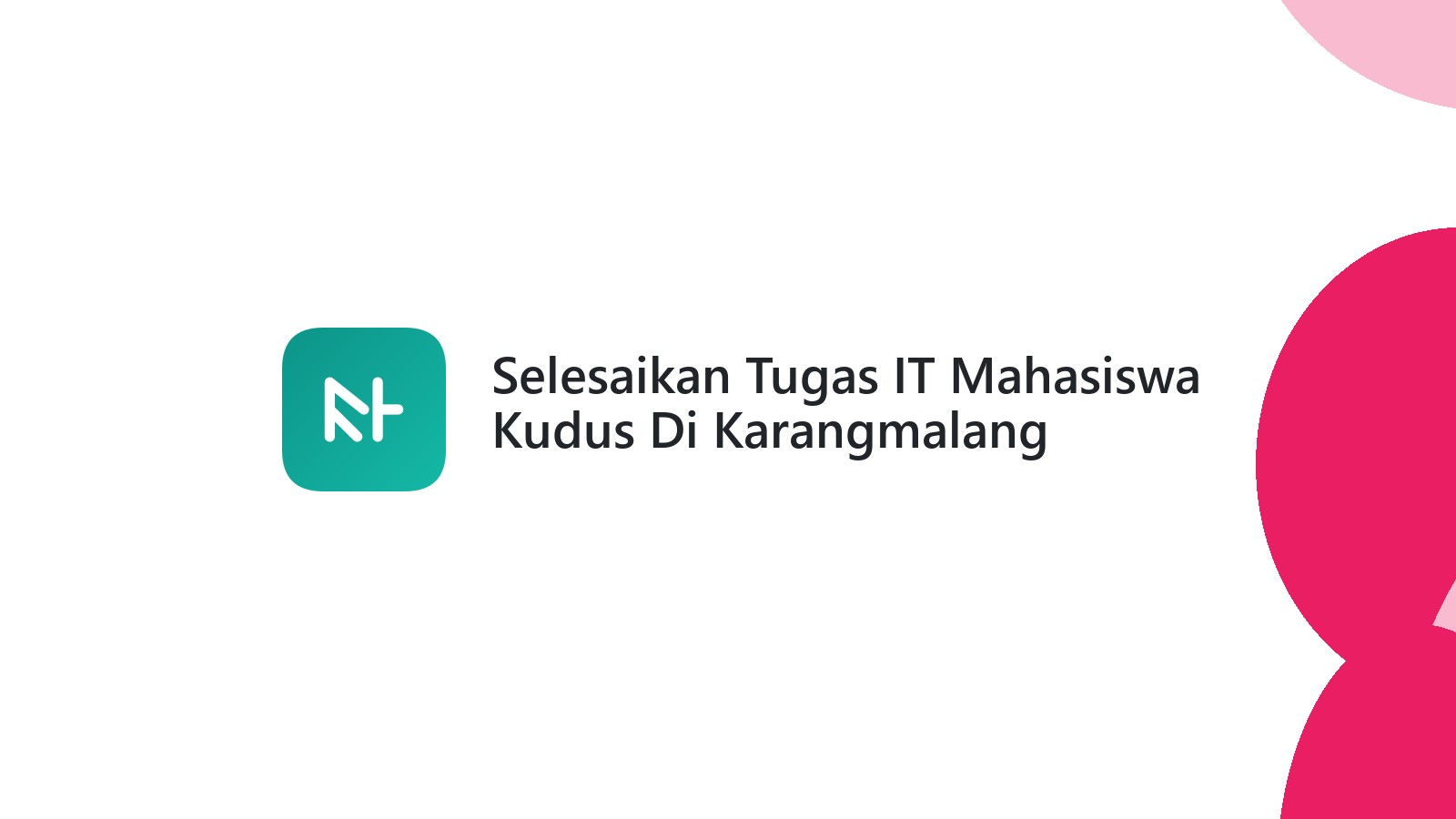 Selesaikan Tugas IT Mahasiswa Kudus Di Karangmalang