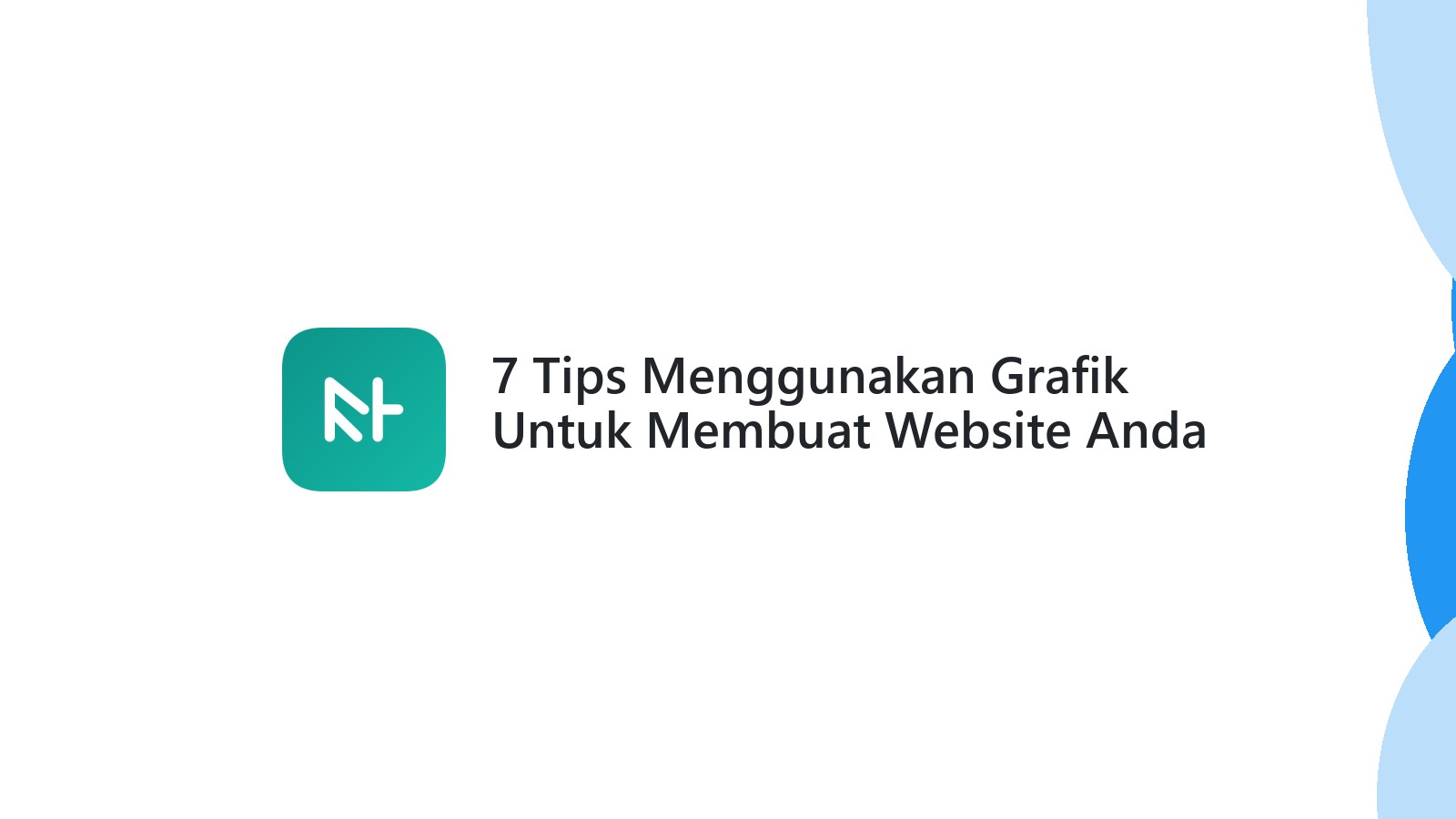 7 Tips Menggunakan Grafik Untuk Membuat Website Anda Lebih Menarik