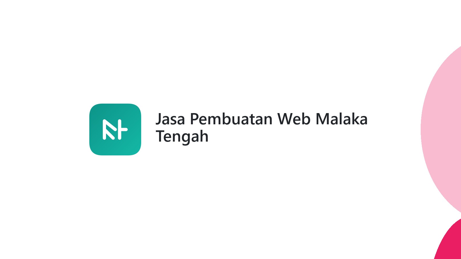 Jasa Pembuatan Web Malaka Tengah
