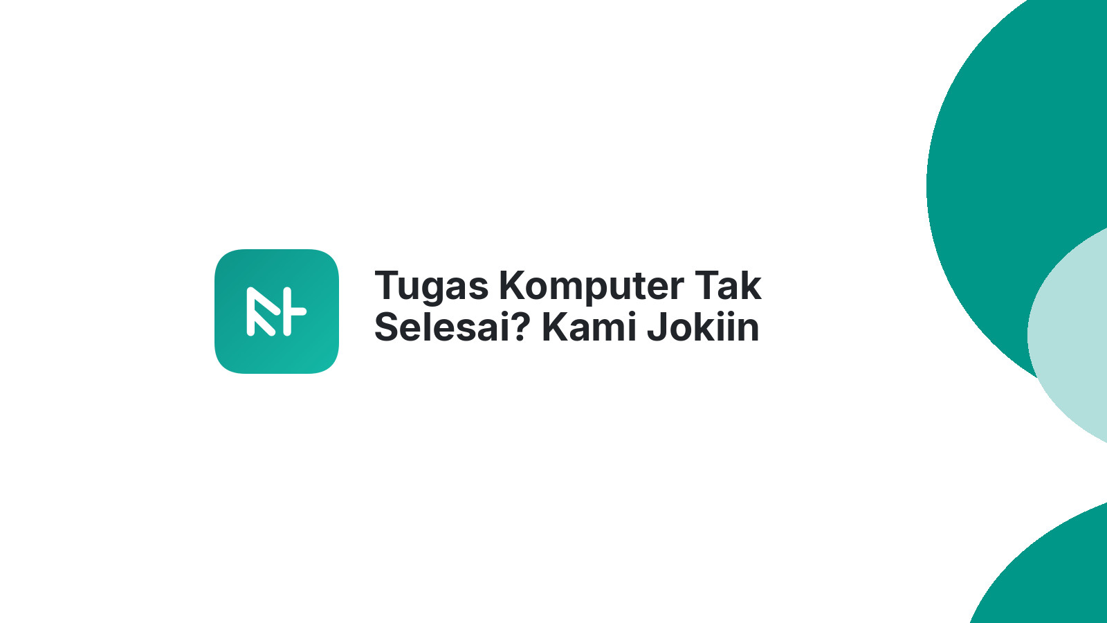 Tugas Komputer Tak Selesai? Kami Jokiin Sekarang