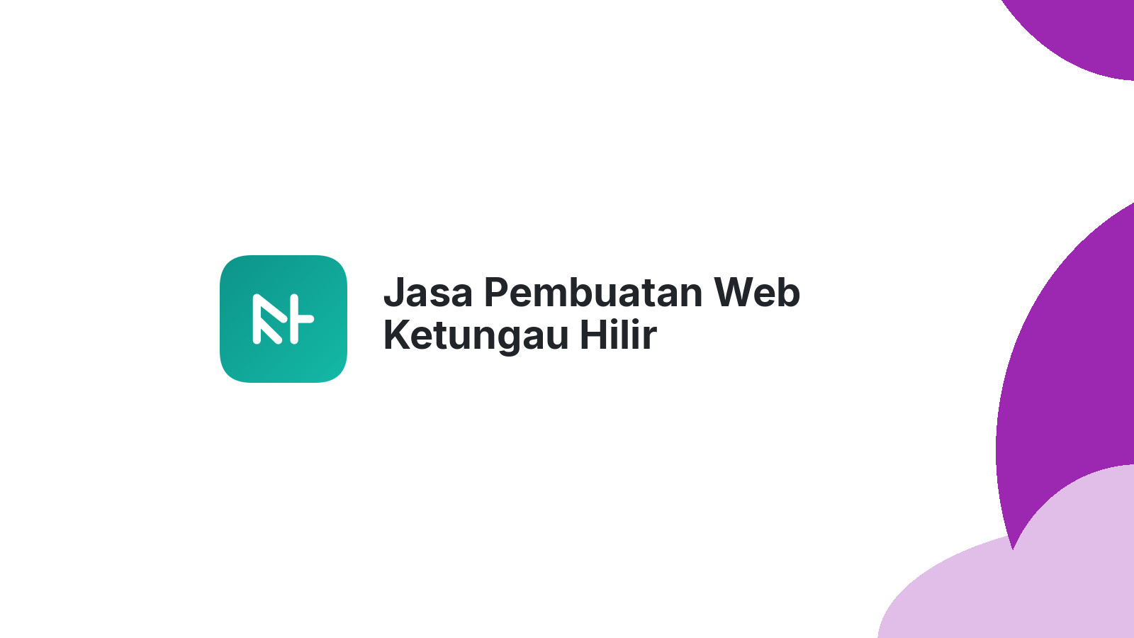 Jasa Pembuatan Web Ketungau Hilir