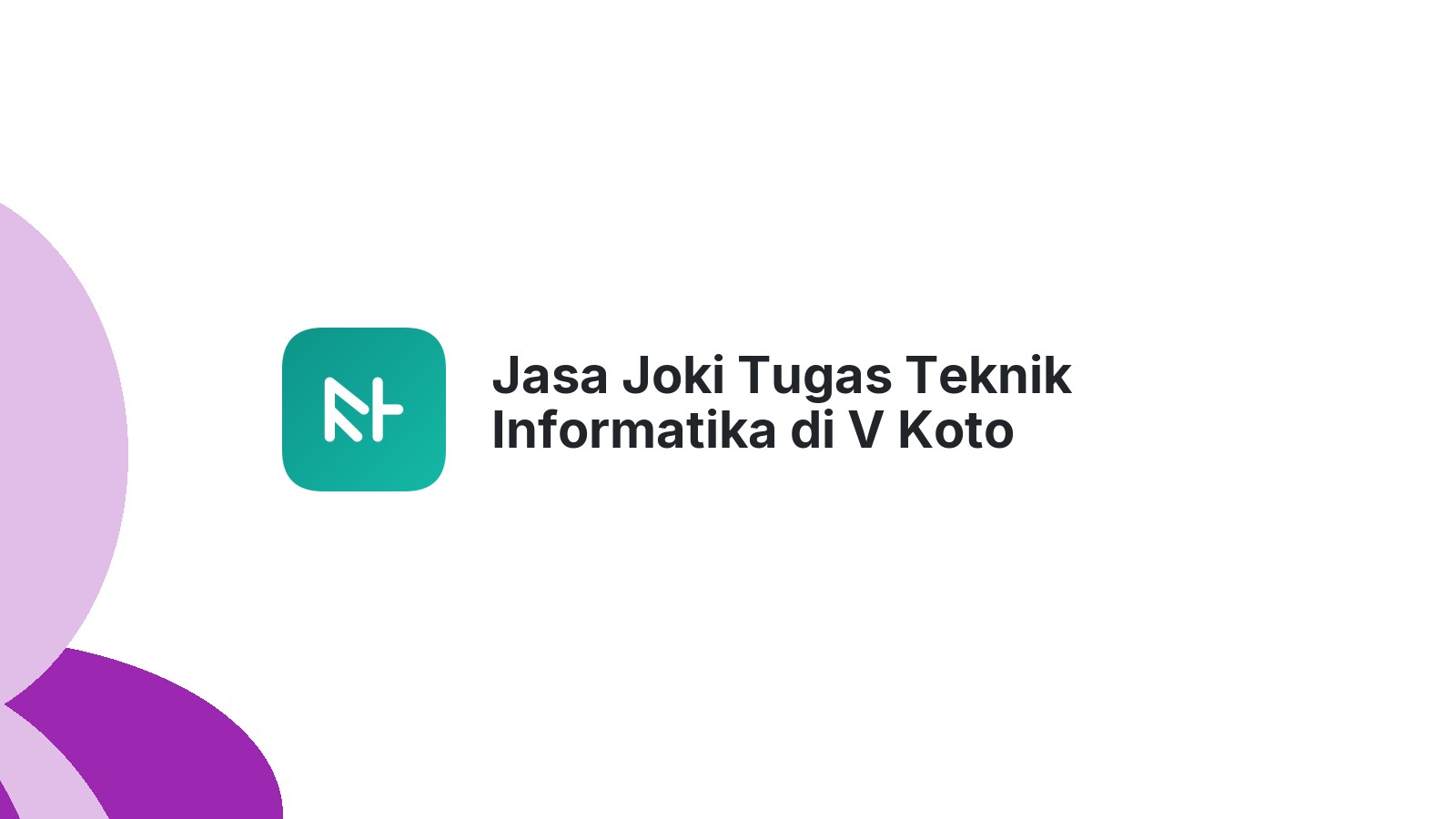 Jasa Joki Tugas Teknik Informatika di V Koto