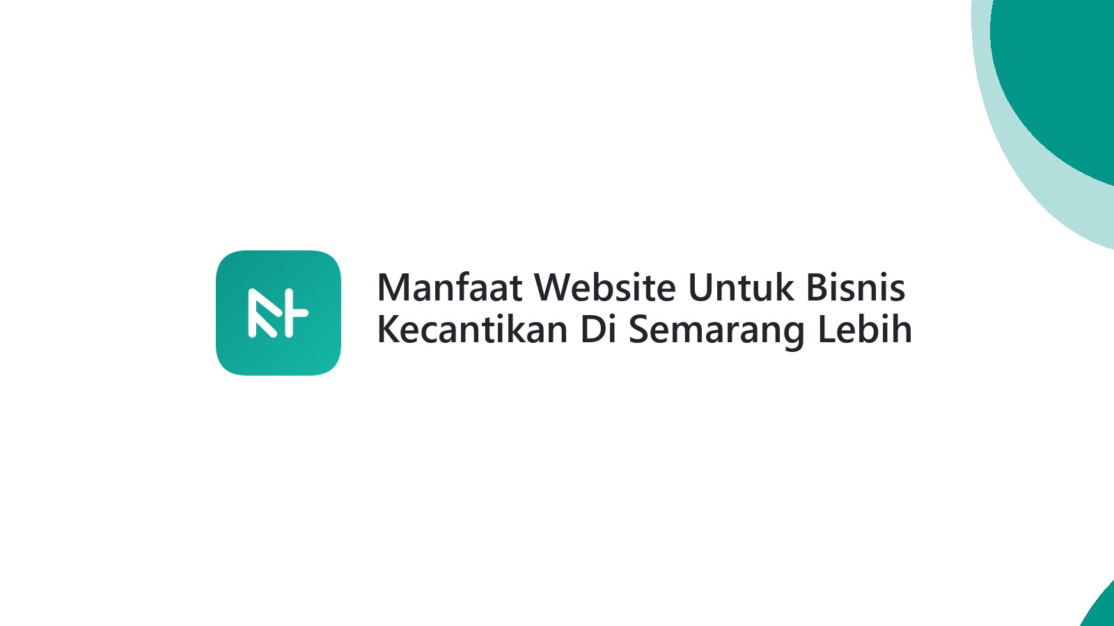 Manfaat Website Untuk Bisnis Kecantikan Di Semarang Lebih Profesional