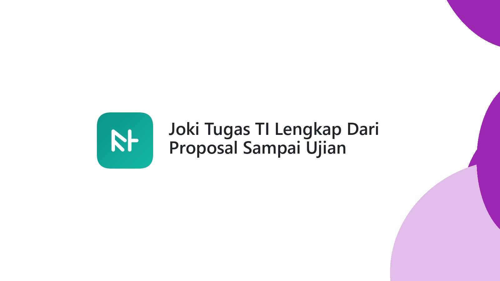 Joki Tugas TI Lengkap Dari Proposal Sampai Ujian