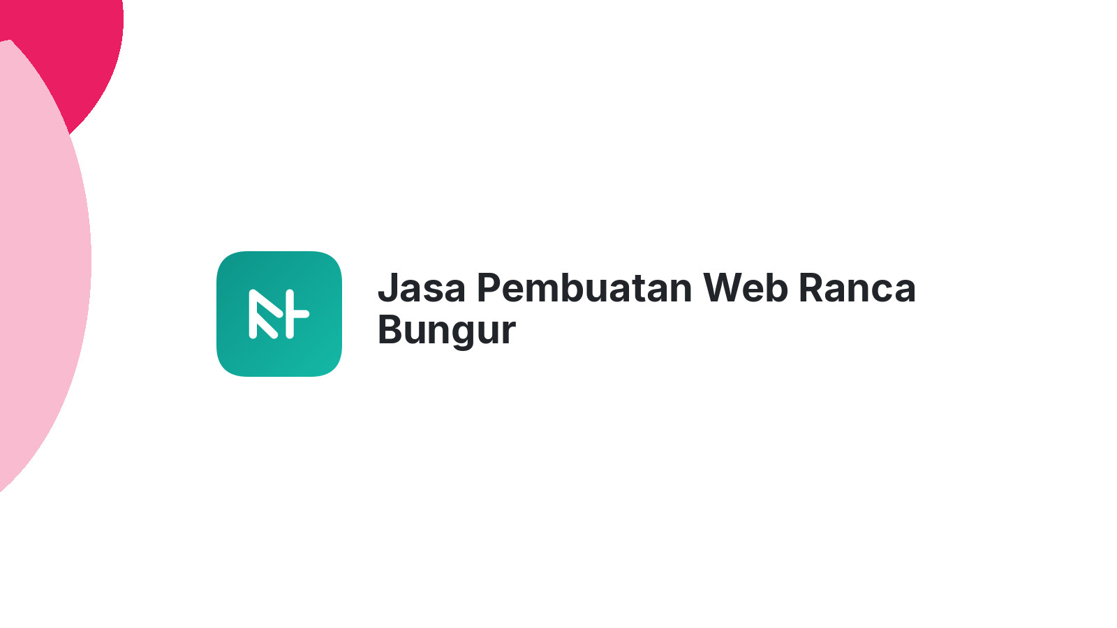 Jasa Pembuatan Web Ranca Bungur
