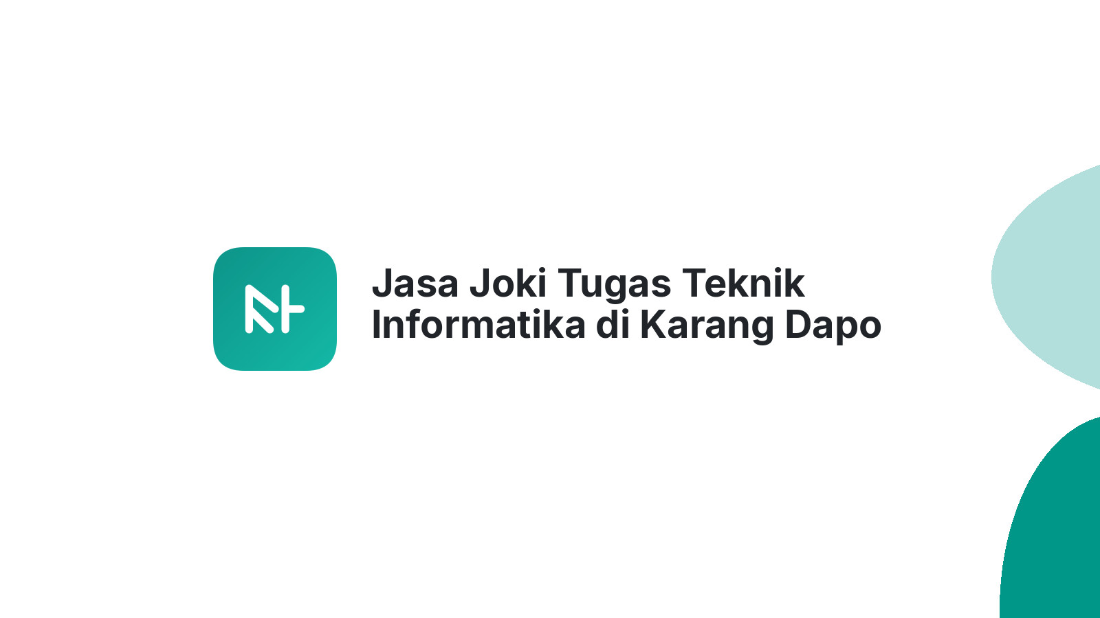 Jasa Joki Tugas Teknik Informatika di Karang Dapo