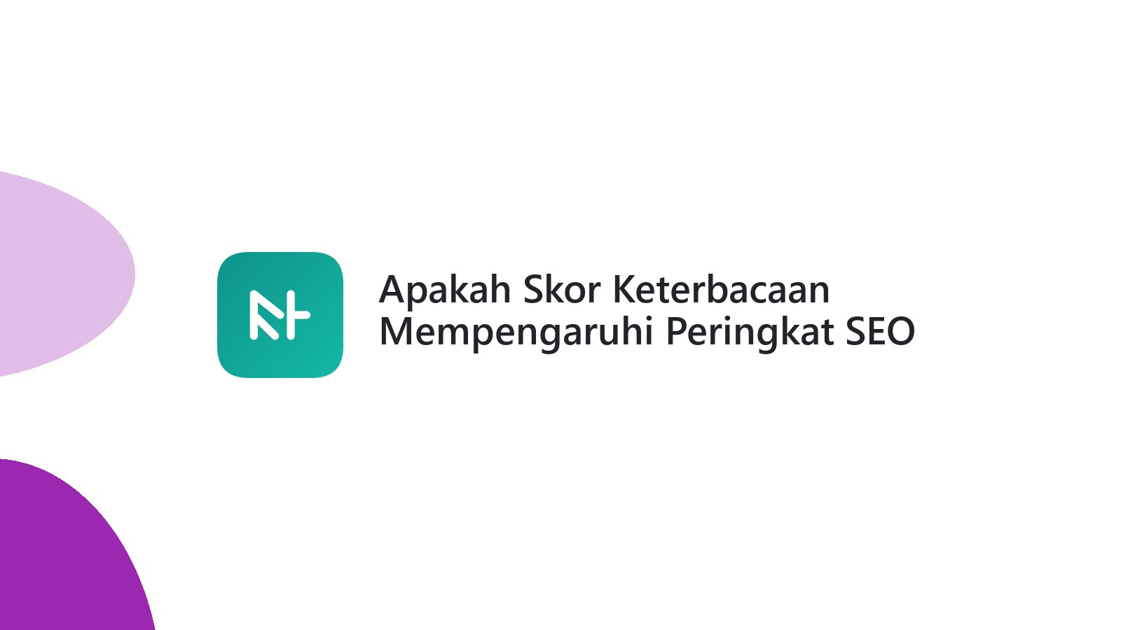 Apakah Skor Keterbacaan Mempengaruhi Peringkat SEO