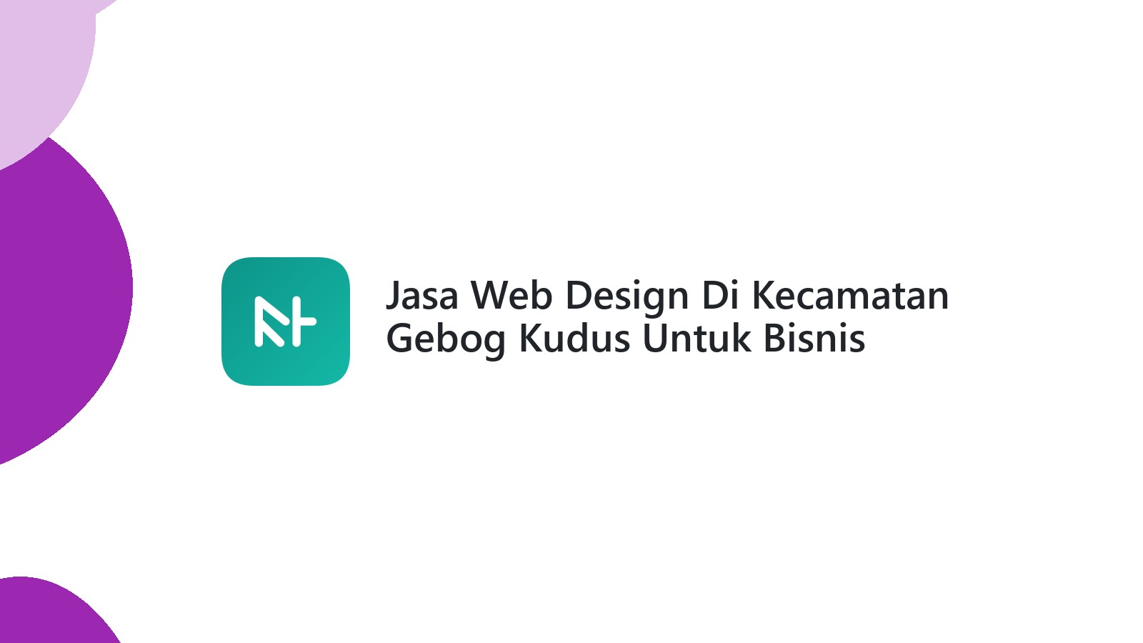 Jasa Web Design Di Kecamatan Gebog Kudus Untuk Bisnis UKM