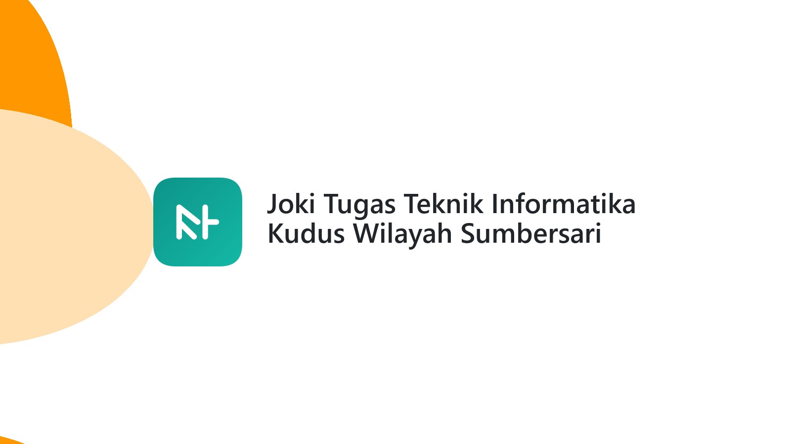 Joki Tugas Teknik Informatika Kudus Wilayah Sumbersari
