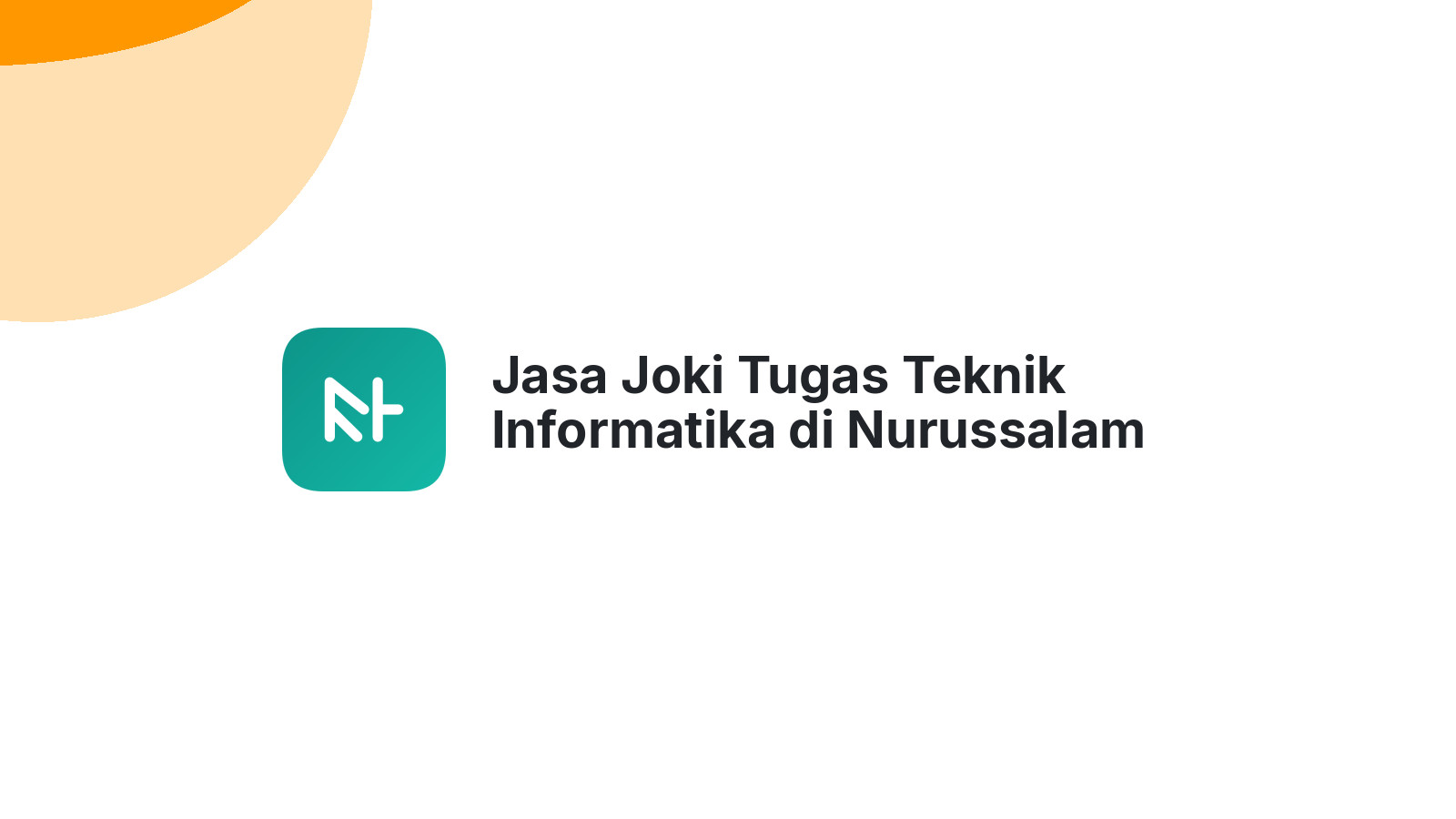 Jasa Joki Tugas Teknik Informatika di Nurussalam