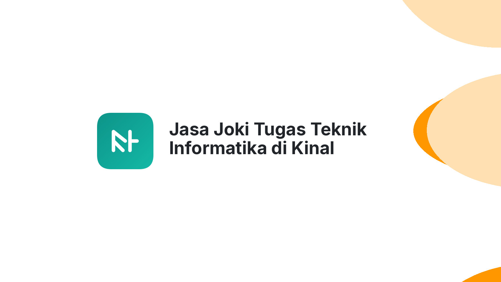 Jasa Joki Tugas Teknik Informatika di Kinal