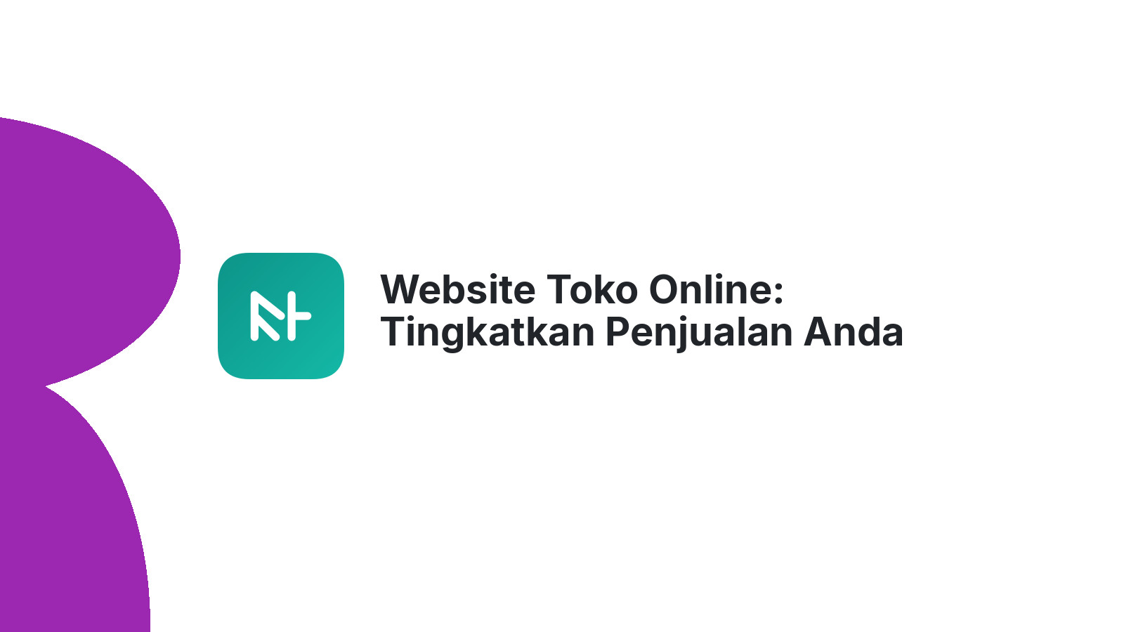 Website Toko Online: Tingkatkan Penjualan Anda