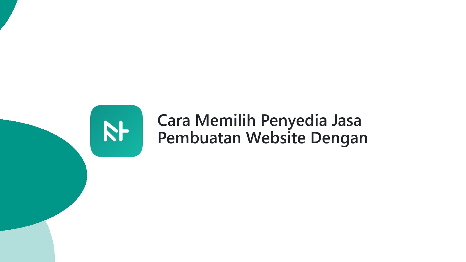 Cara Memilih Penyedia Jasa Pembuatan Website Dengan Budget Terbatas