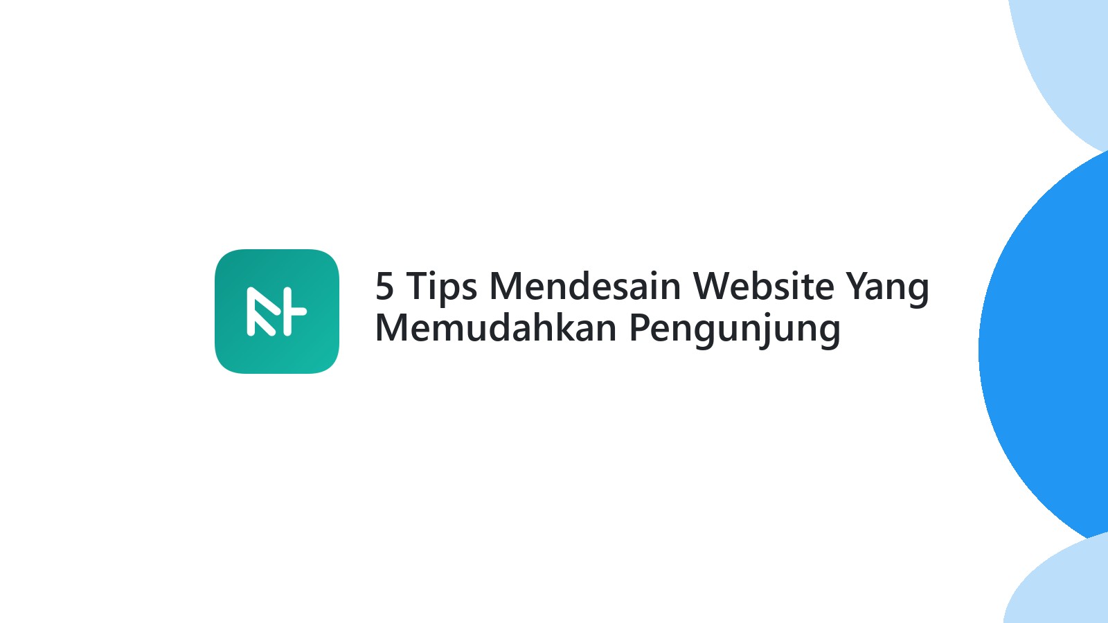 5 Tips Mendesain Website Yang Memudahkan Pengunjung Mencari Informasi