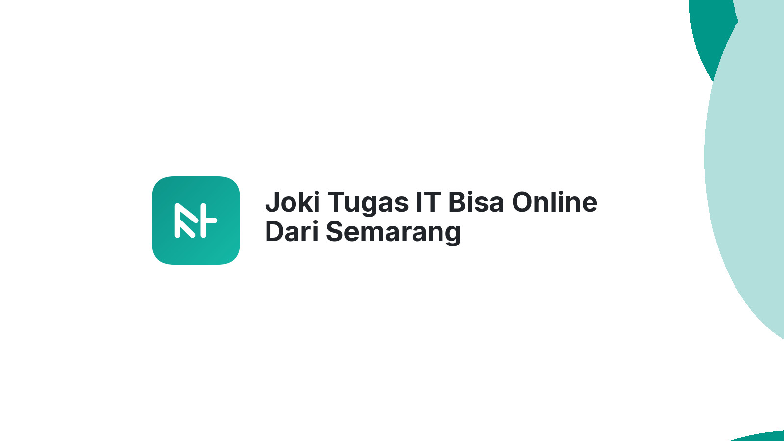 Joki Tugas IT Bisa Online Dari Semarang