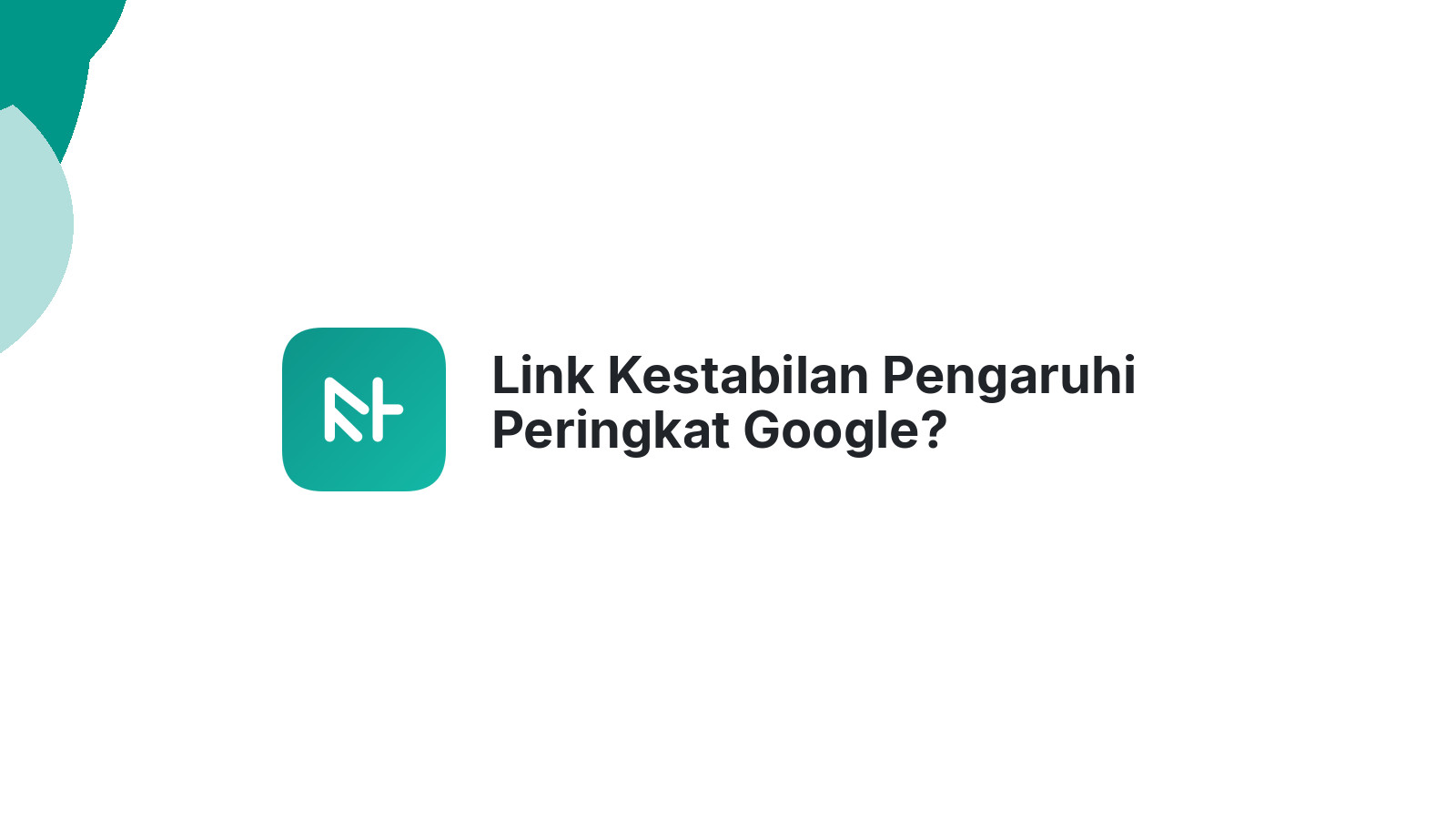 Link Kestabilan Pengaruhi Peringkat Google?