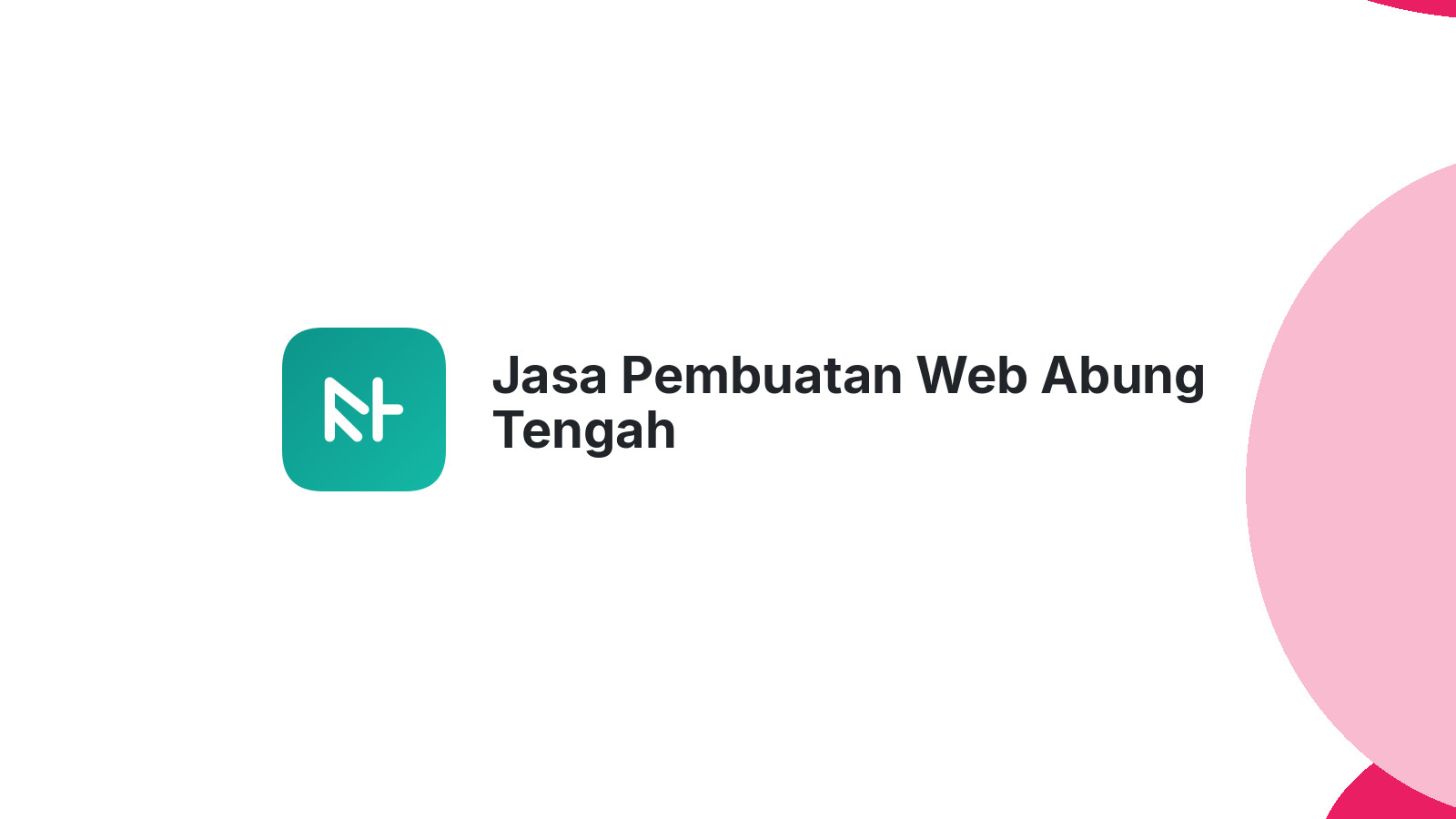 Jasa Pembuatan Web Abung Tengah
