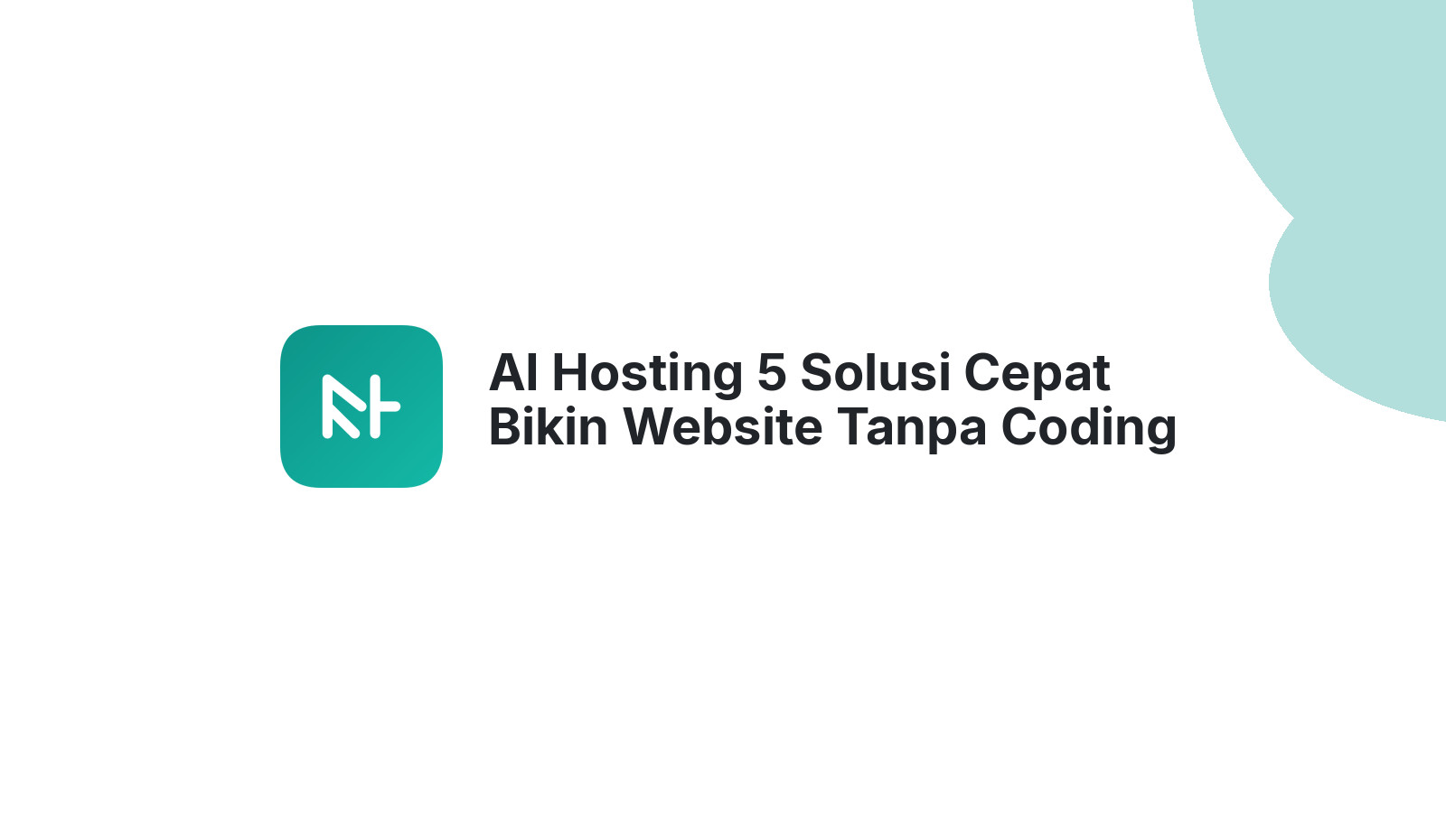 AI Hosting 5 Solusi Cepat Bikin Website Tanpa Coding